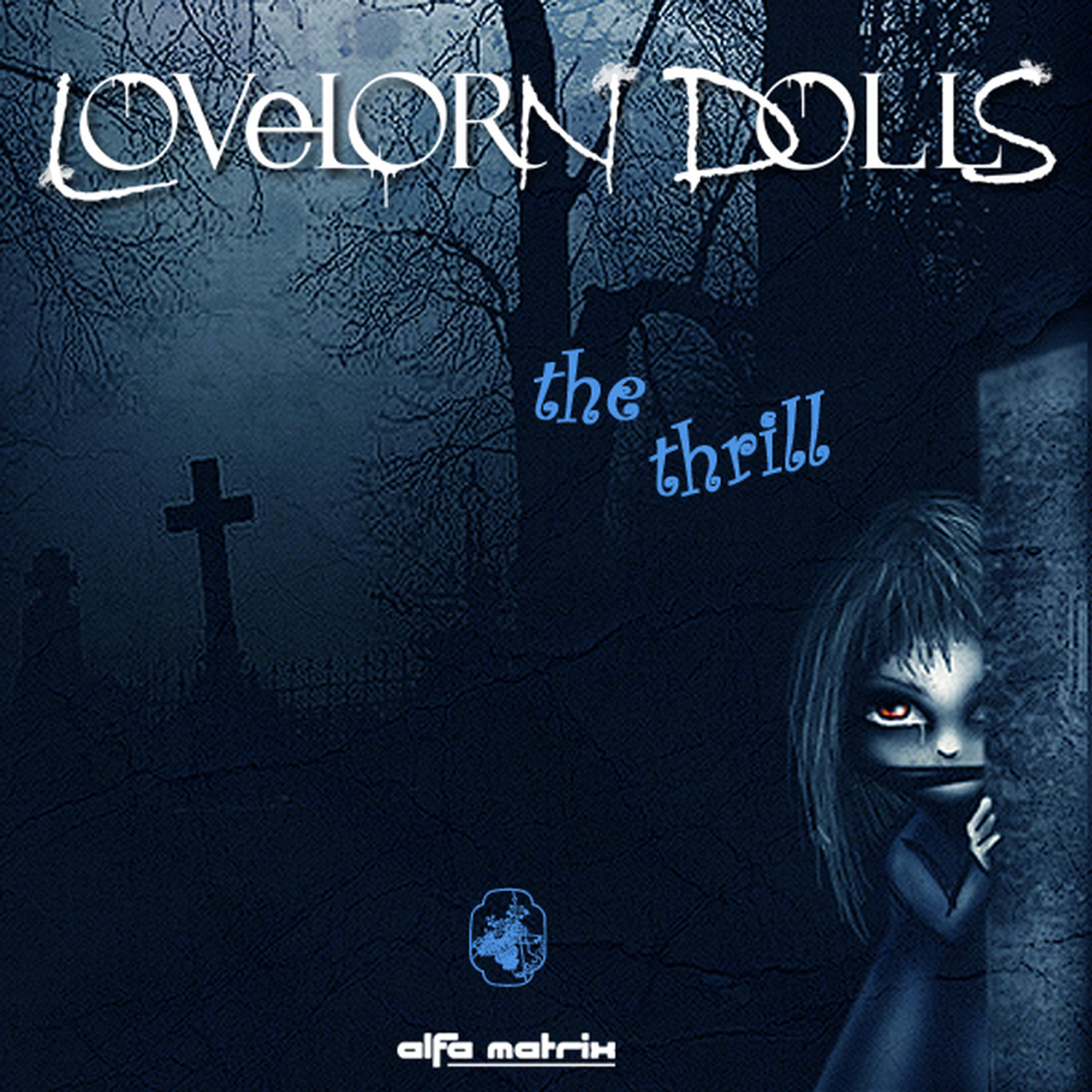 Lovelorn Dolls - The Thrill (Junksista Remix)