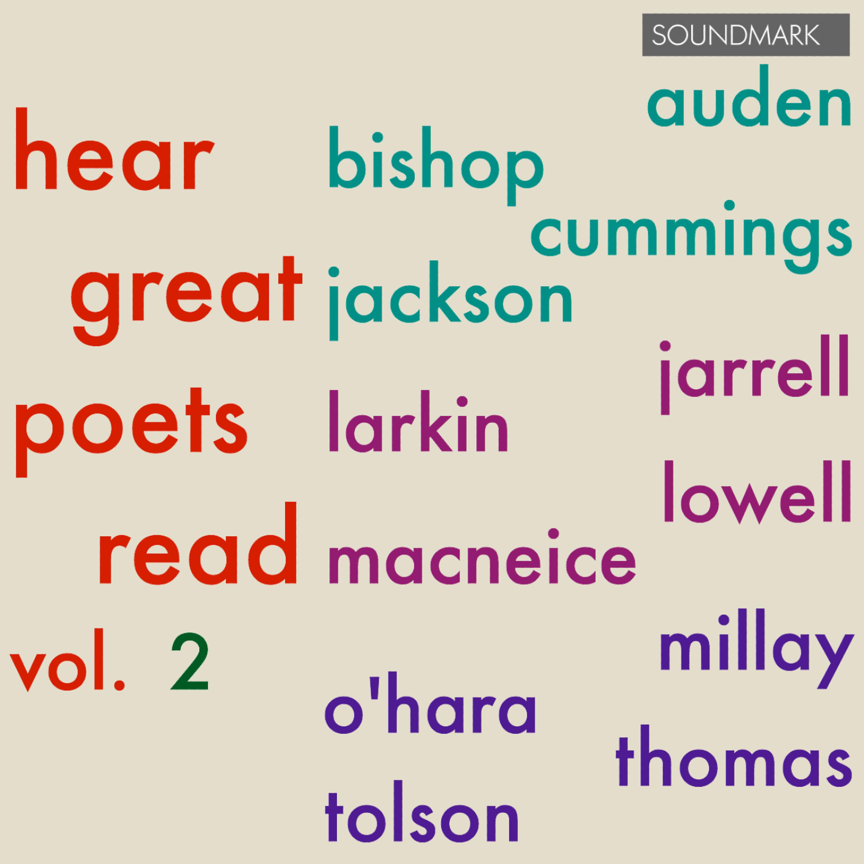 Постер альбома Hear Great Poets Read, v. 2: Auden, Bishop, cummings, Jackson, Jarrell, Larkin, Lowell, MacNeice, Millay, O'Hara, Thomas, Tolson