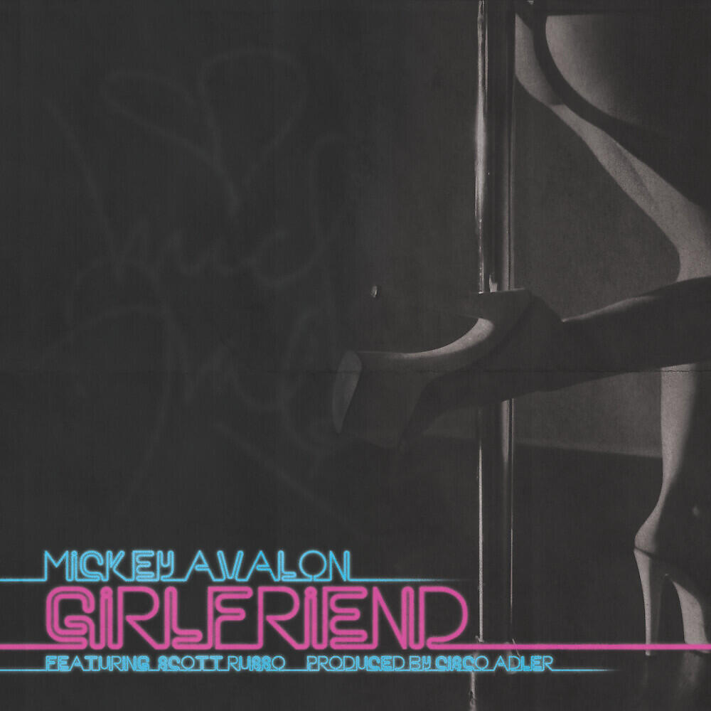 Mickey Avalon - Girlfriend