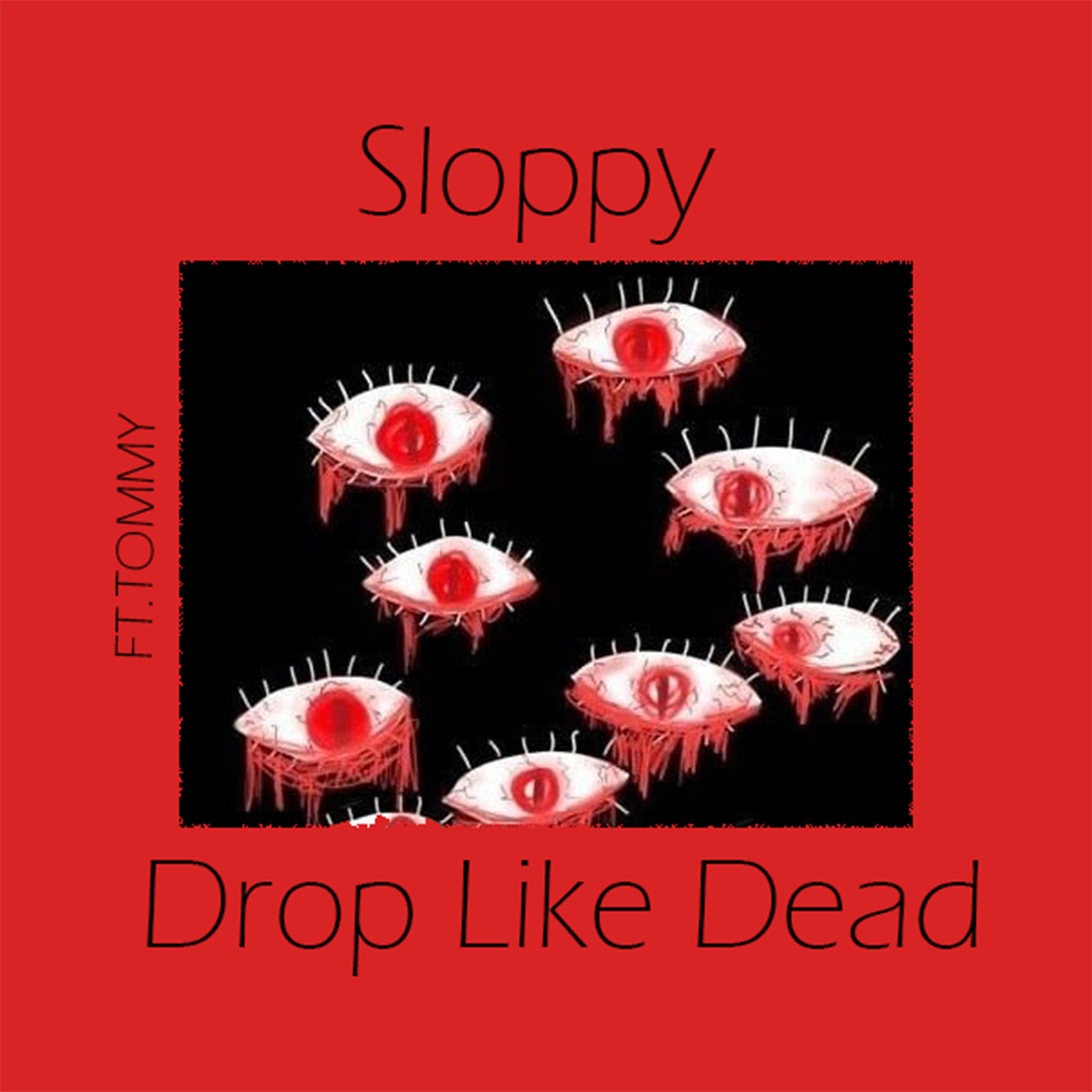 Постер альбома Drop Like Dead (feat. Tommy)