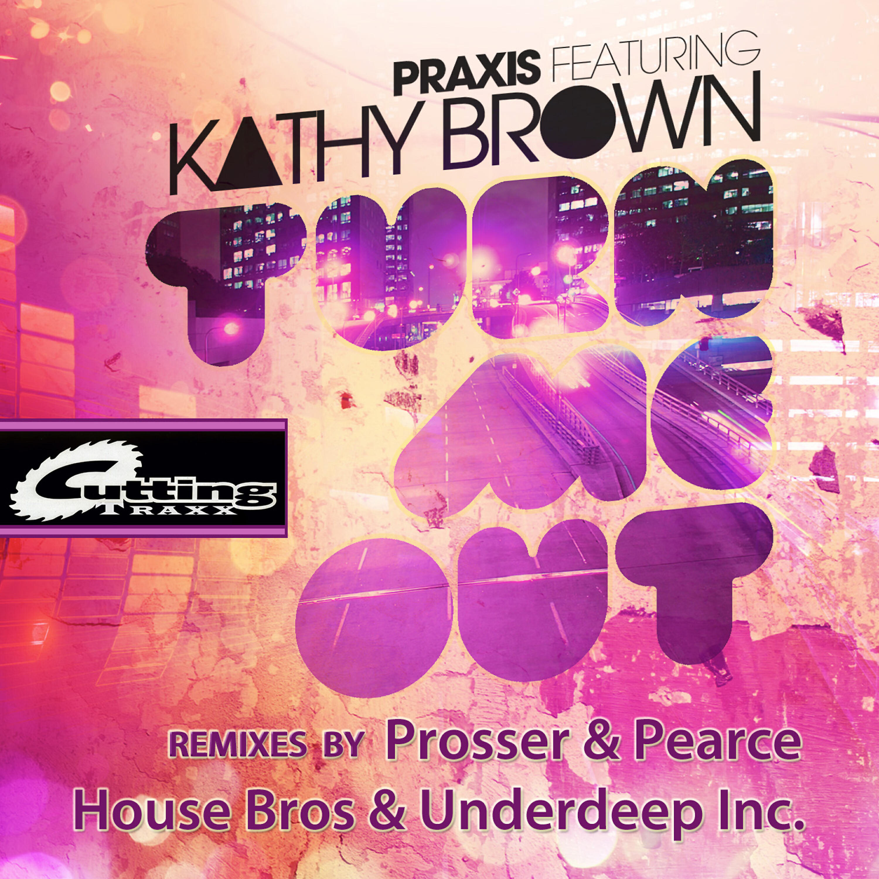 Praxis - Turn Me Out (Prosser & Pearce Vocal House Aim Radio Edit)