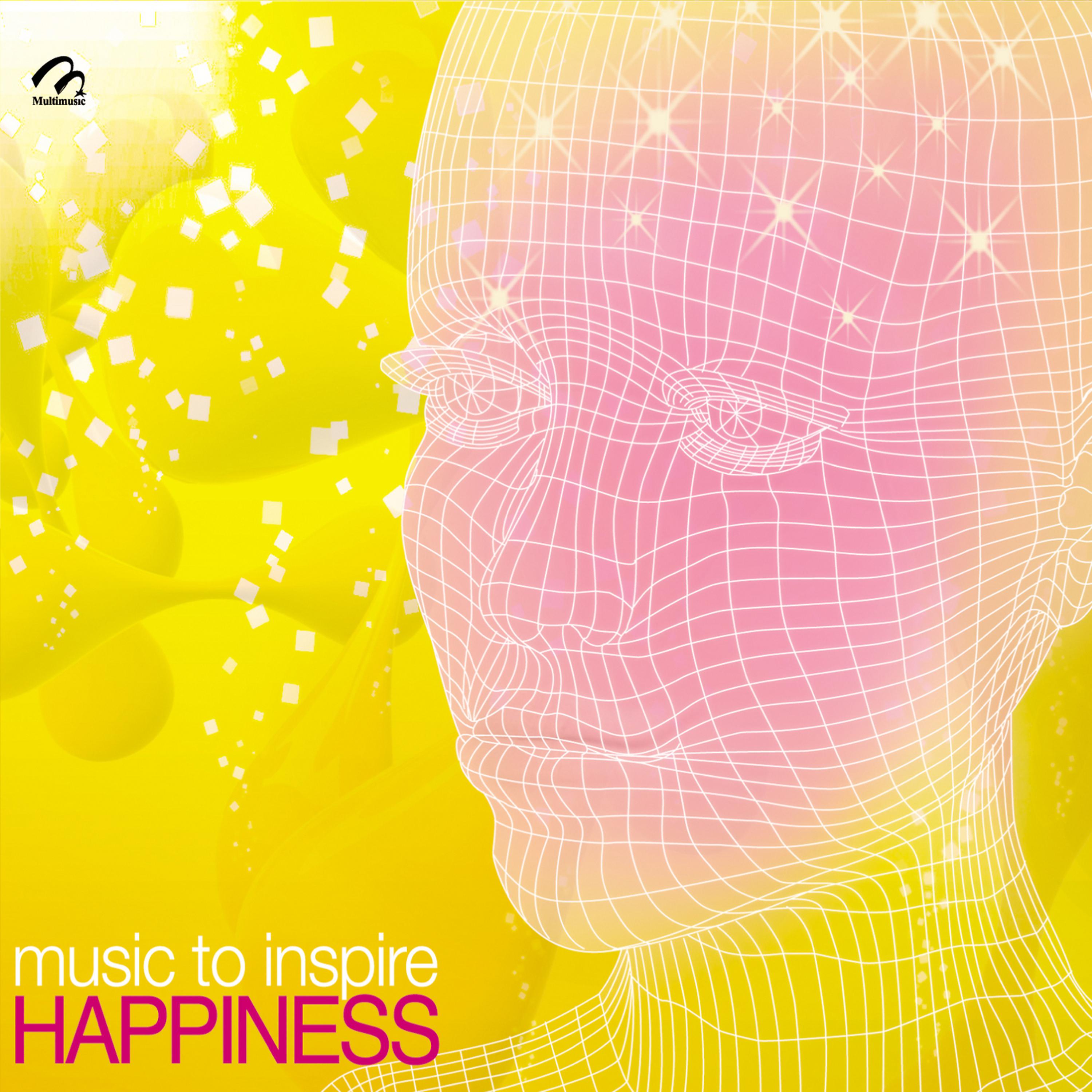 Постер альбома Music To Inspire Happiness
