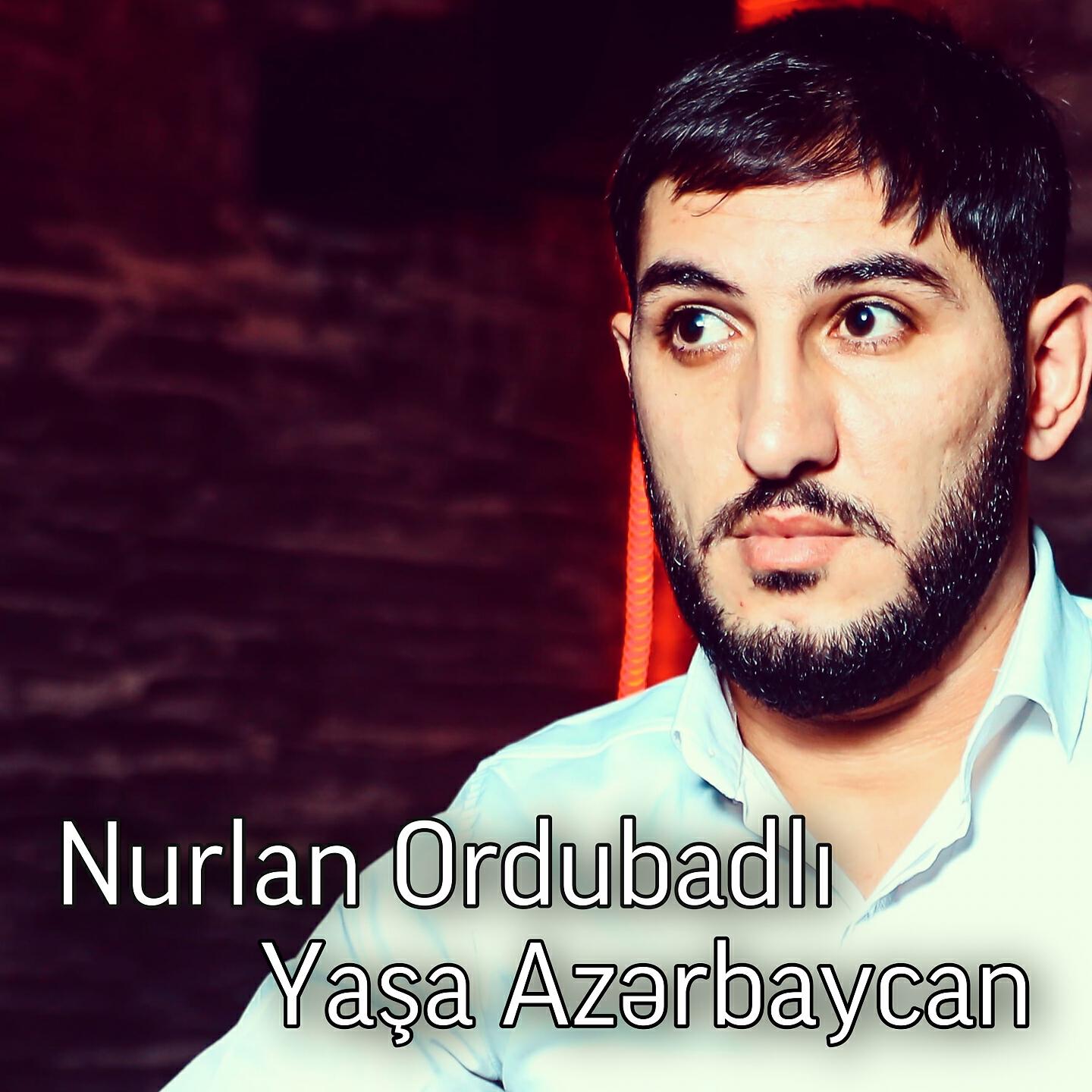 Nurlan Ordubadlı - Yasa Azerbaycan