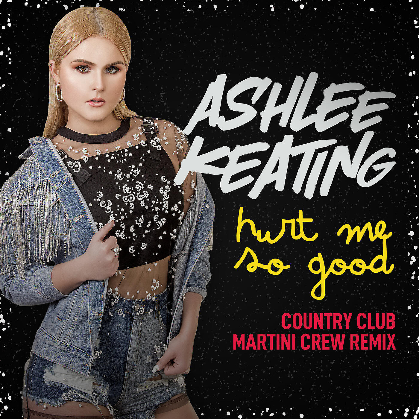 Ashlee Keating - Hurt Me so Good (Country Club Martini Crew Remix)