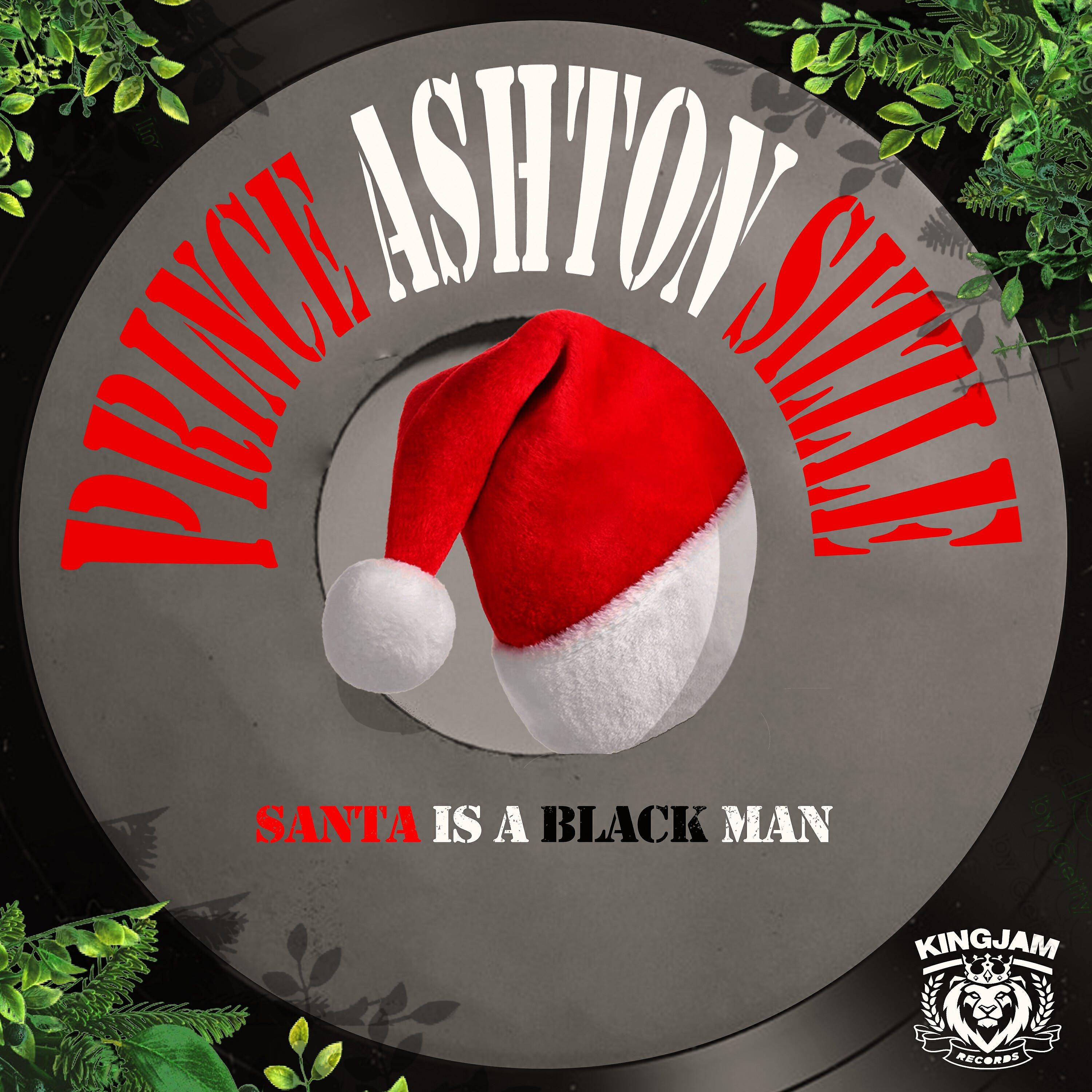 Prince Ashton Sizzle - Santa Is A Black Man (Instrumental)