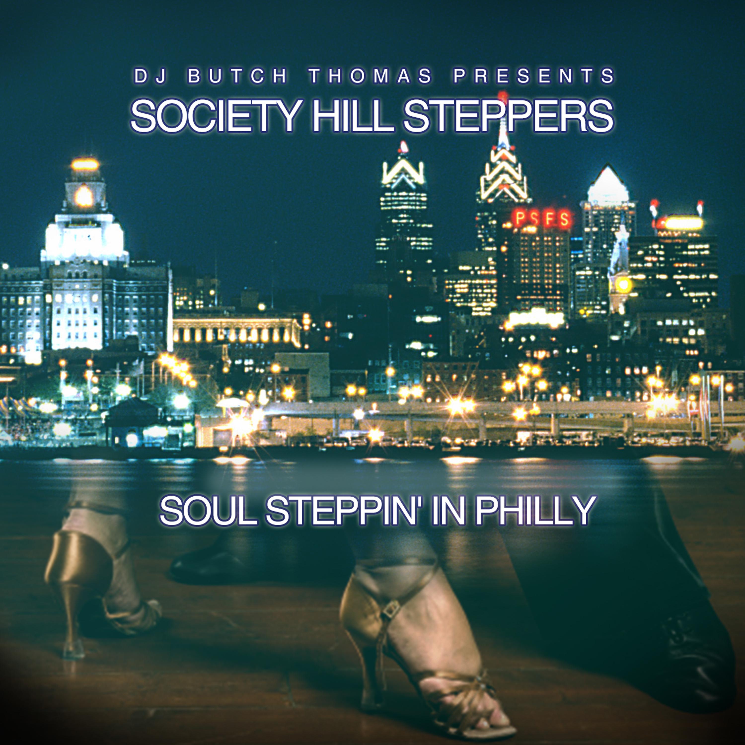 Постер альбома DJ Butch Thomas Presents Society Hill Steppers: Soul Steppin' in Philly