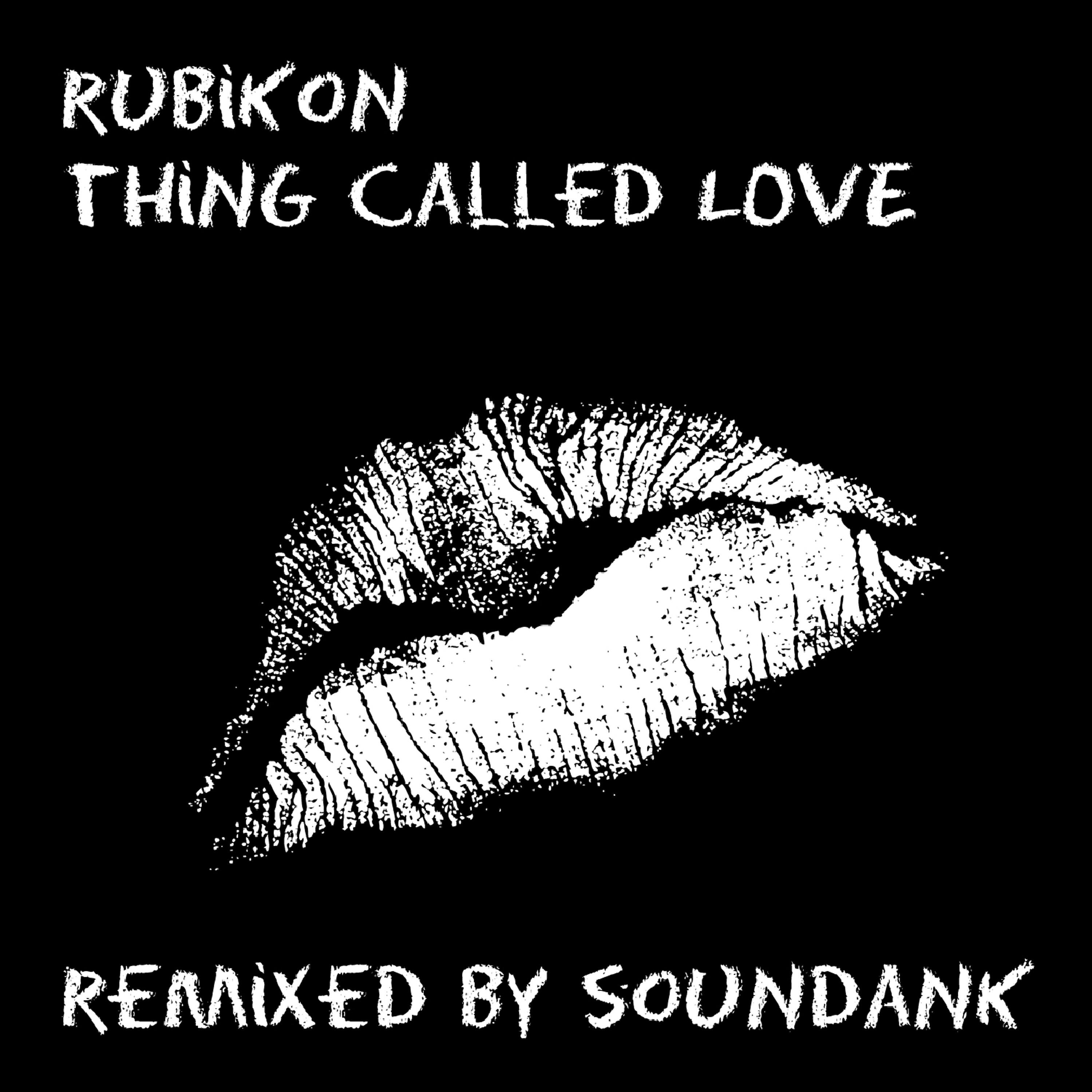 Rubikon - Thing Called Love (Red Moon Dub)
