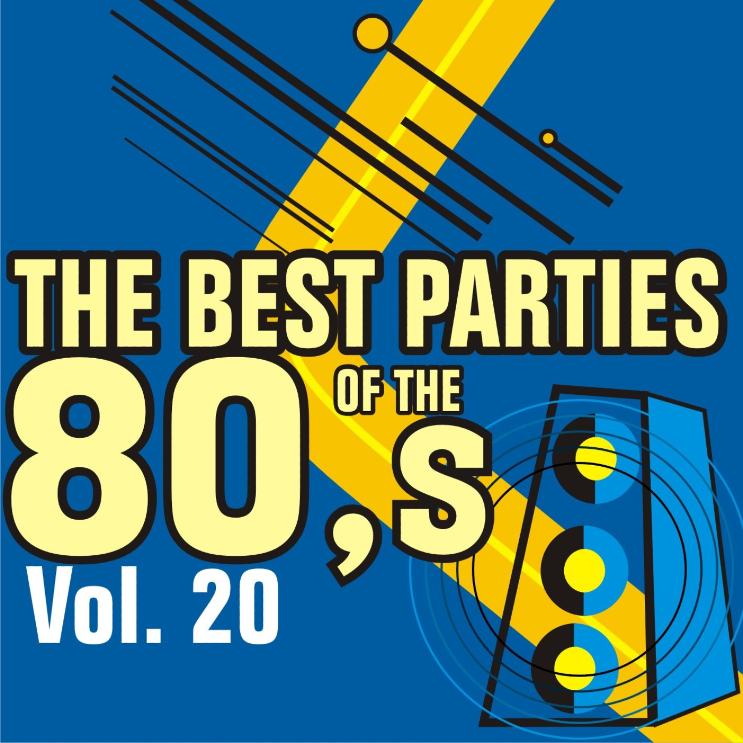 Постер альбома Best Parties of the 80's Vol. 20
