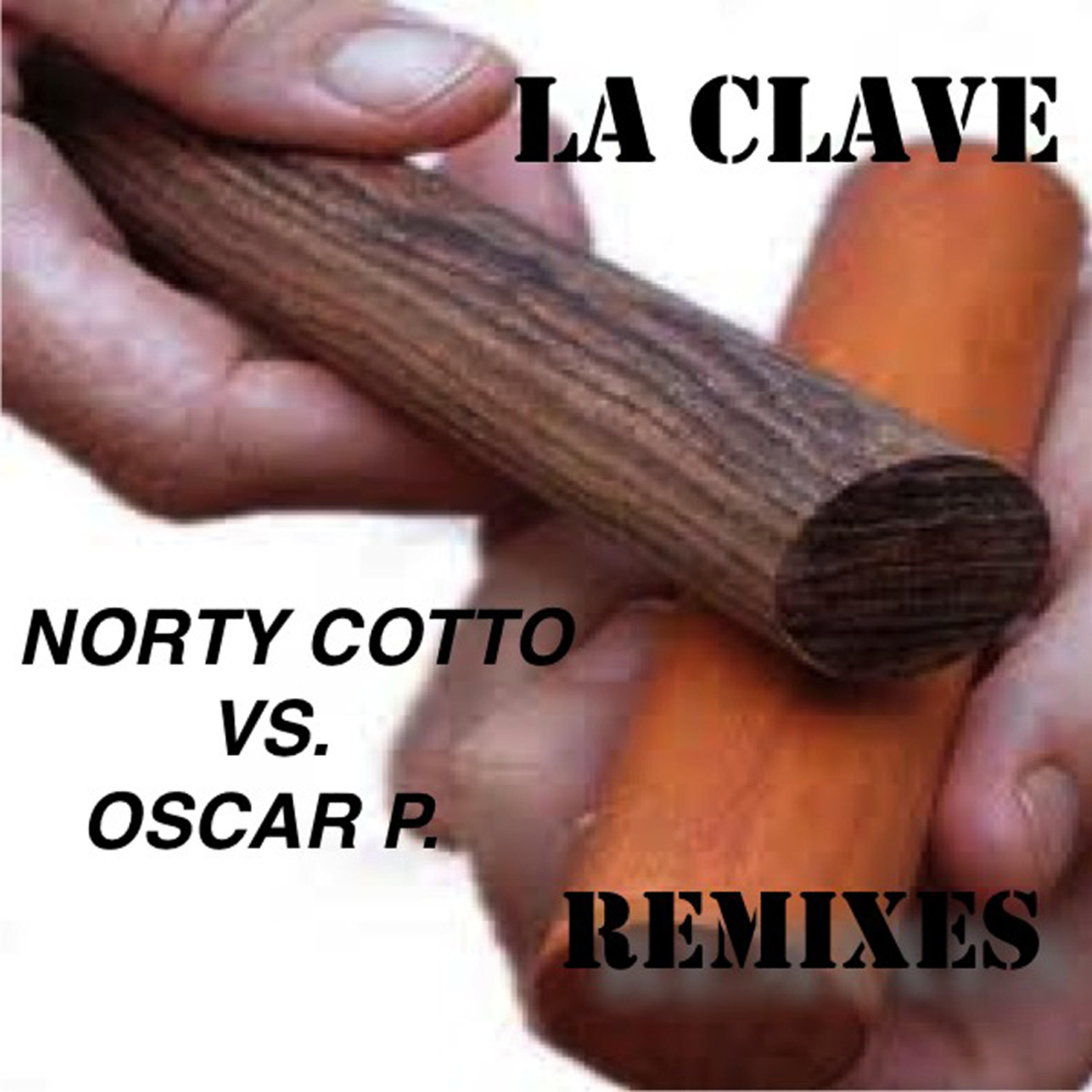 Norty Cotto - La Clave (Norty Cotto Reprise Mix)