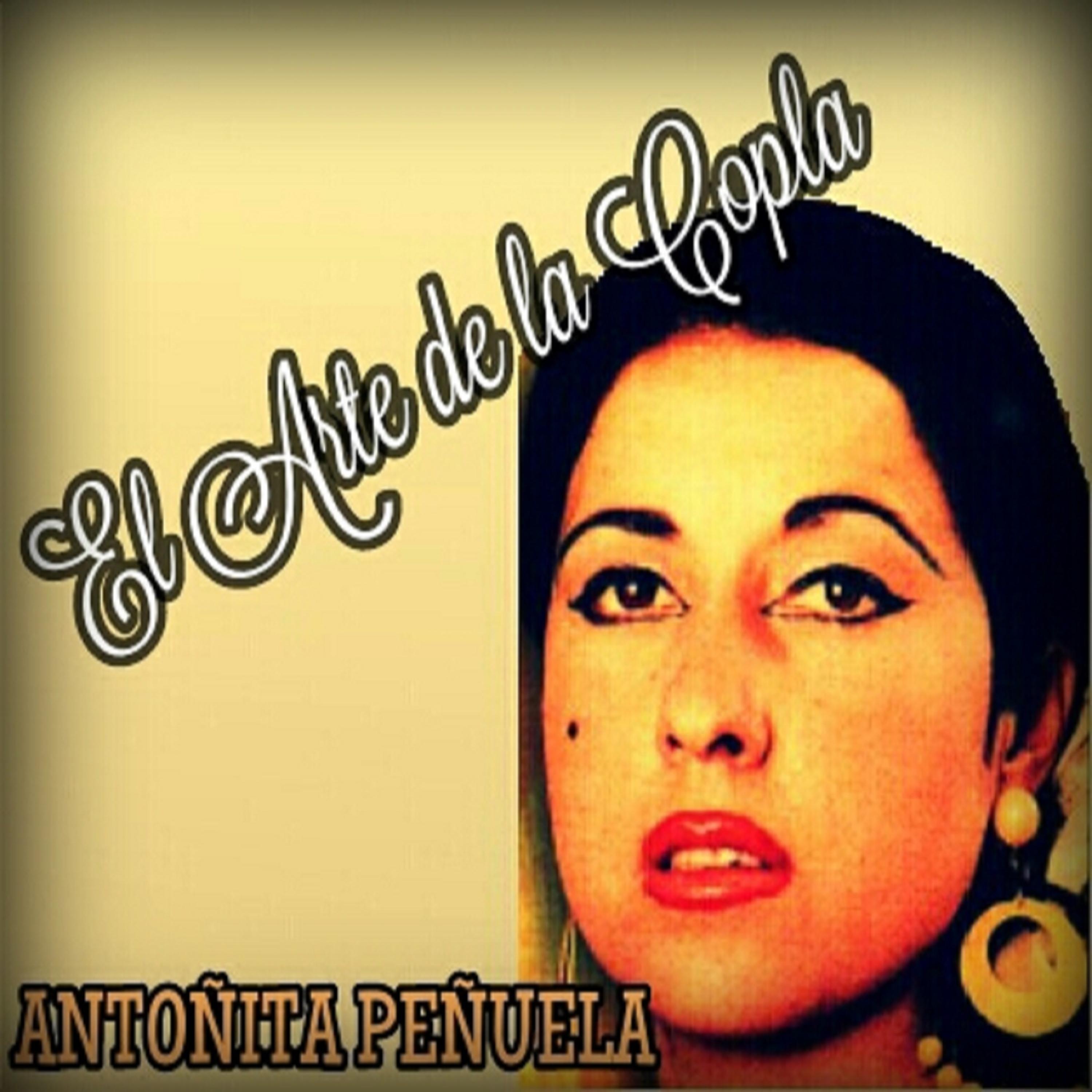 Постер альбома Antoñita Peñuela - El Arte de la Copla