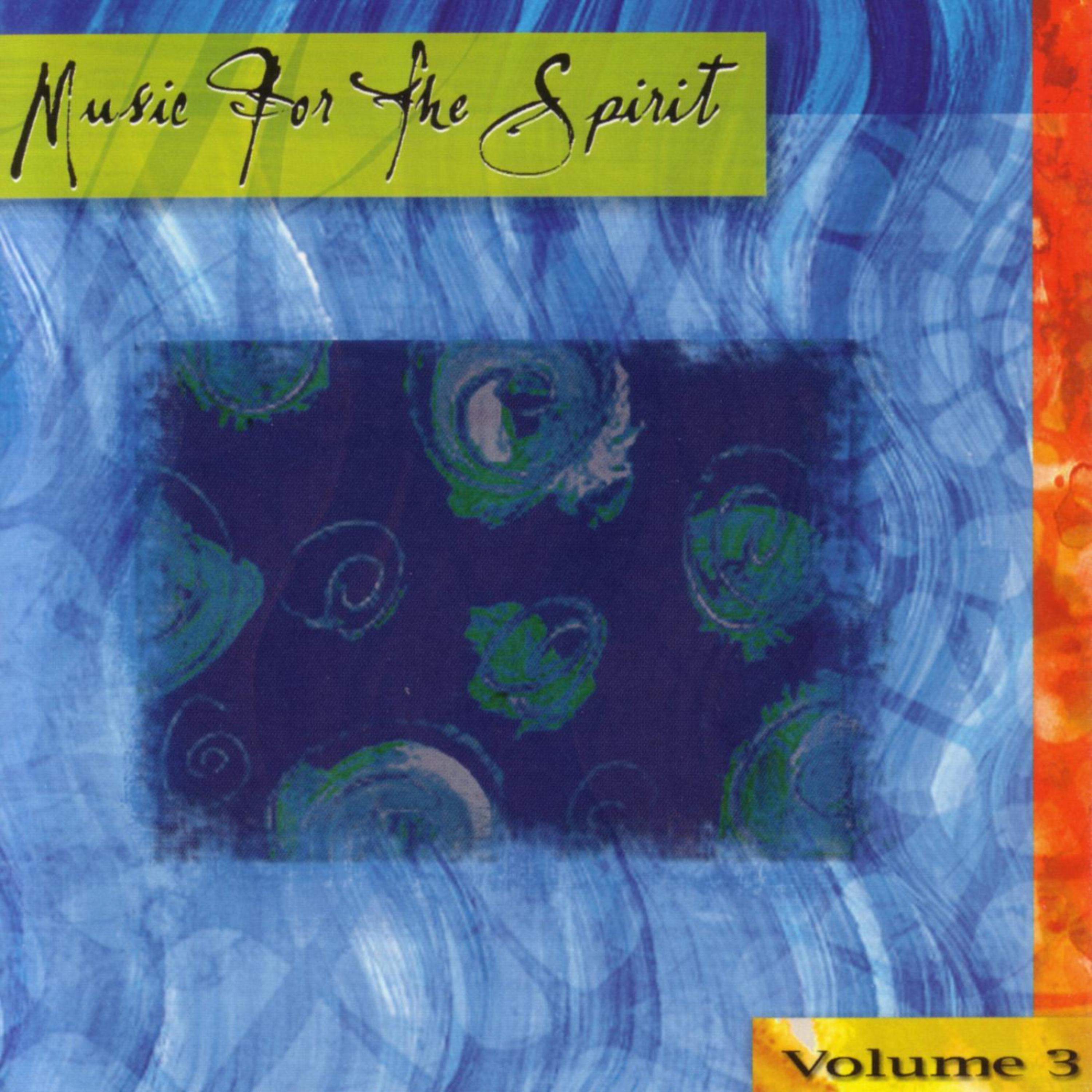 Постер альбома Music for the Spirit, Volume 3