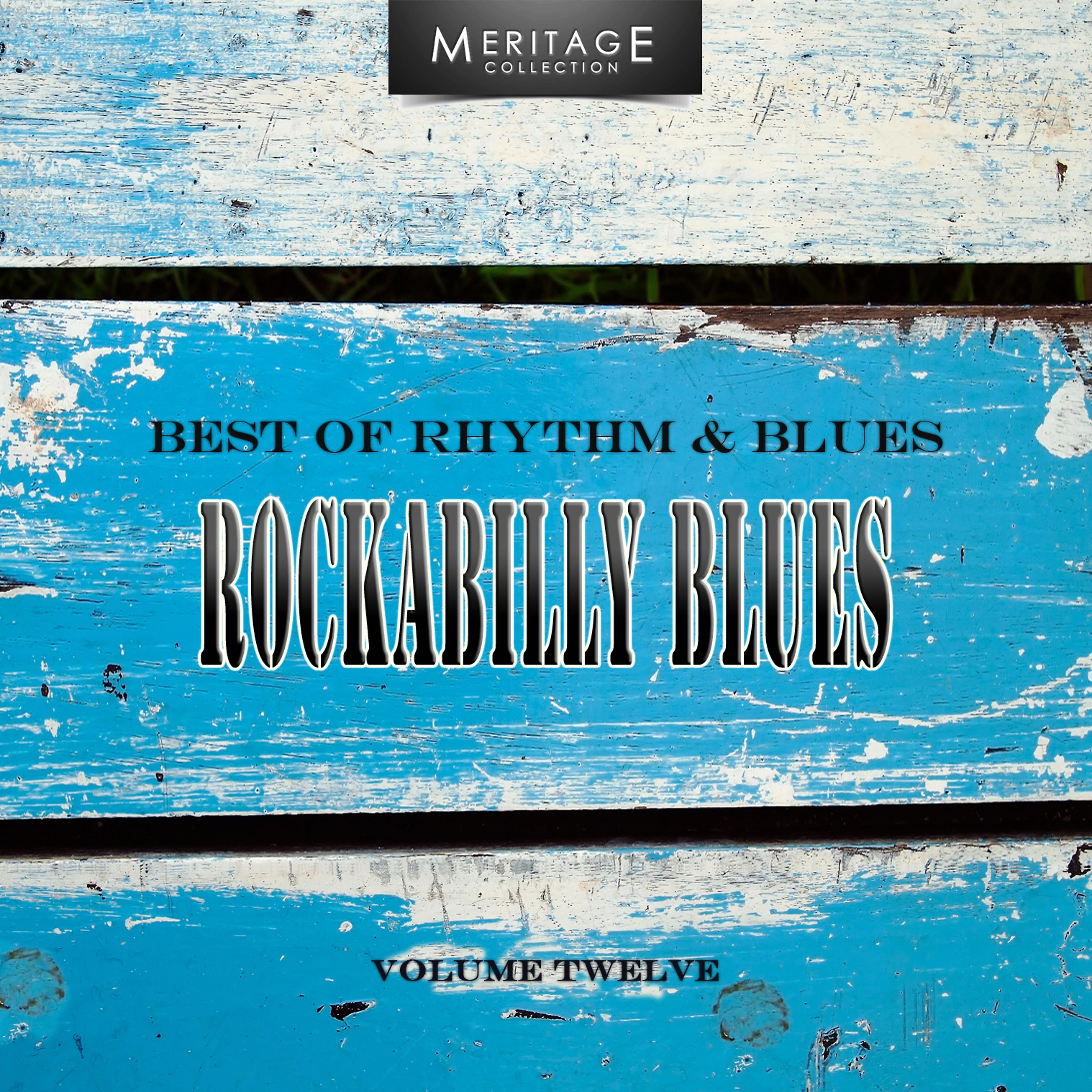 Постер альбома Meritage Best of Rhythm & Blues: Rockabilly Blues, Vol. 12