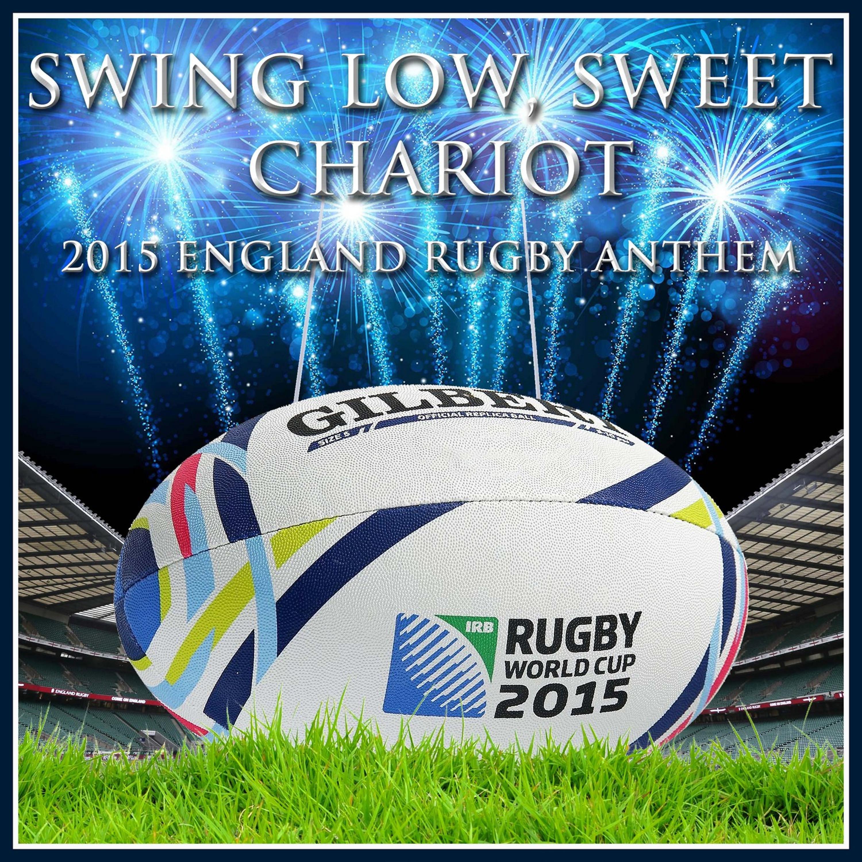 Постер альбома Swing Low, Sweet Chariot - 2015 England Rugby Anthem