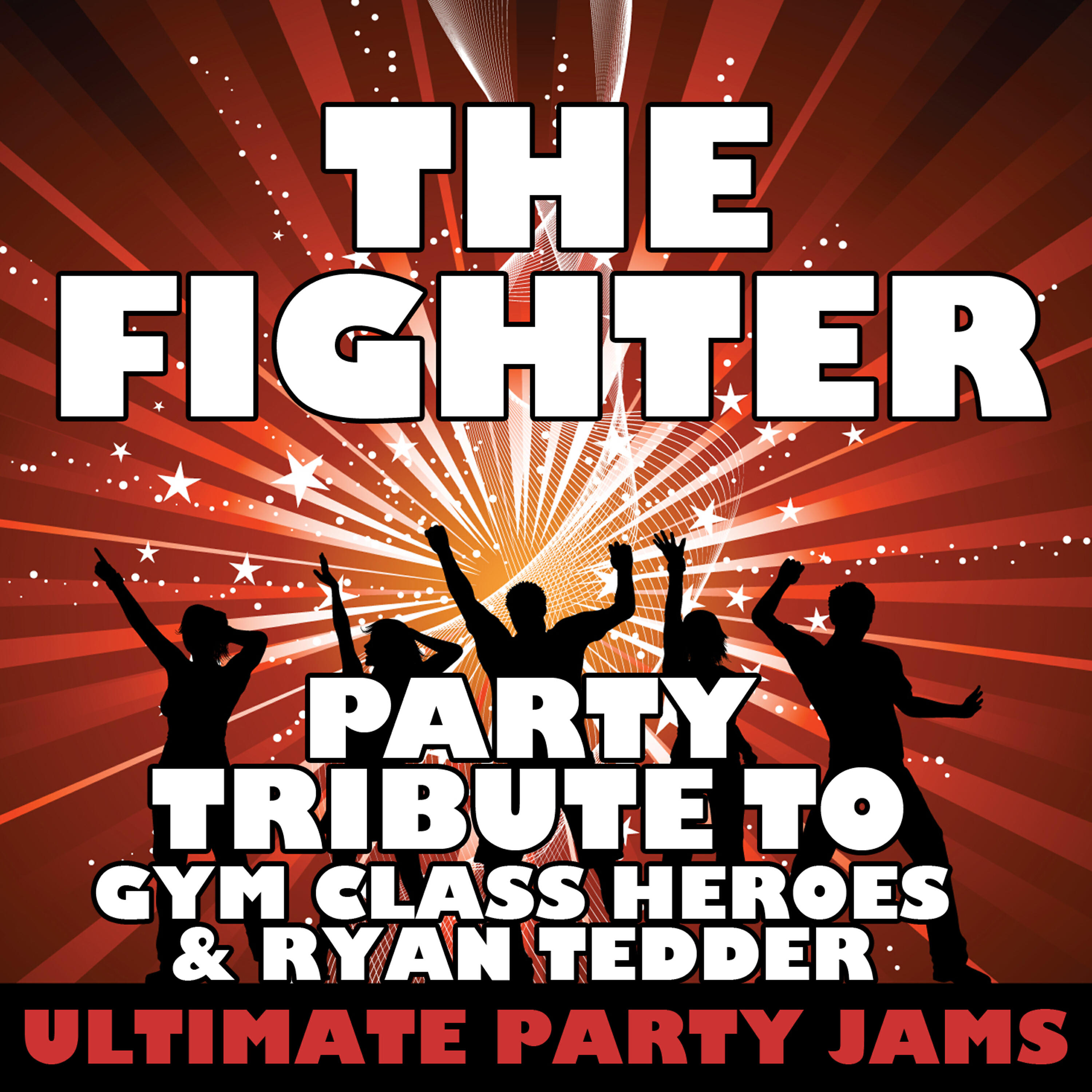 Ultimate Party Jams - The Fighter (Party Tribute to Gym Class Heroes & Ryan Tedder)