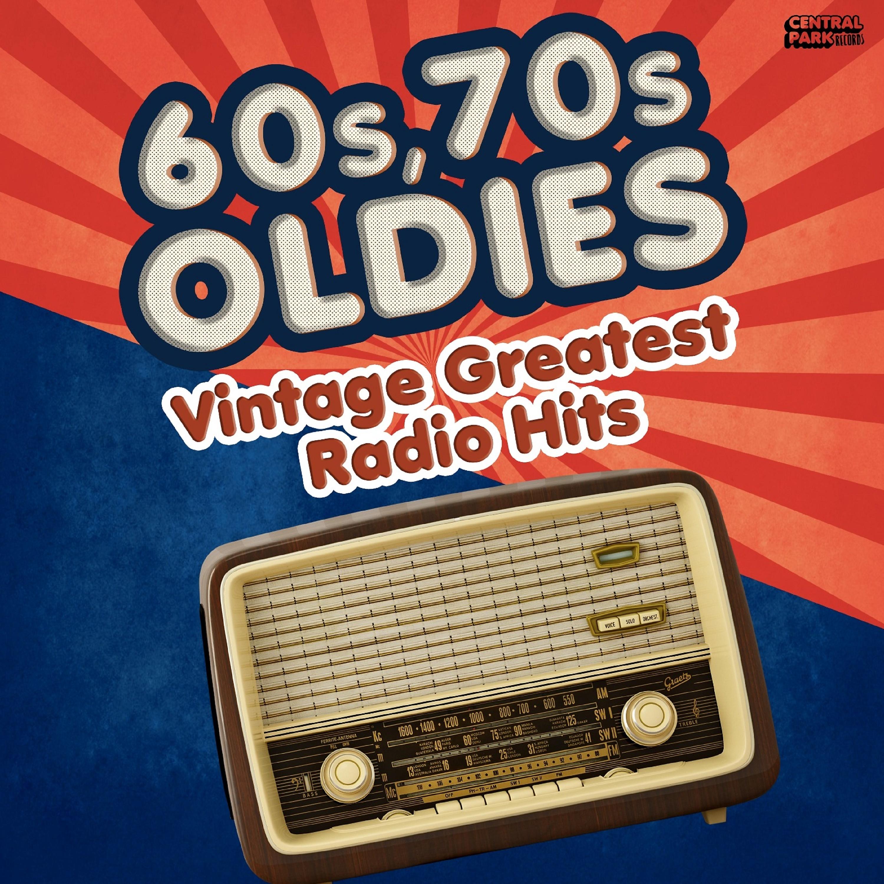 Постер альбома 60s, 70s Oldies - Vintage Greatest Radio Hits