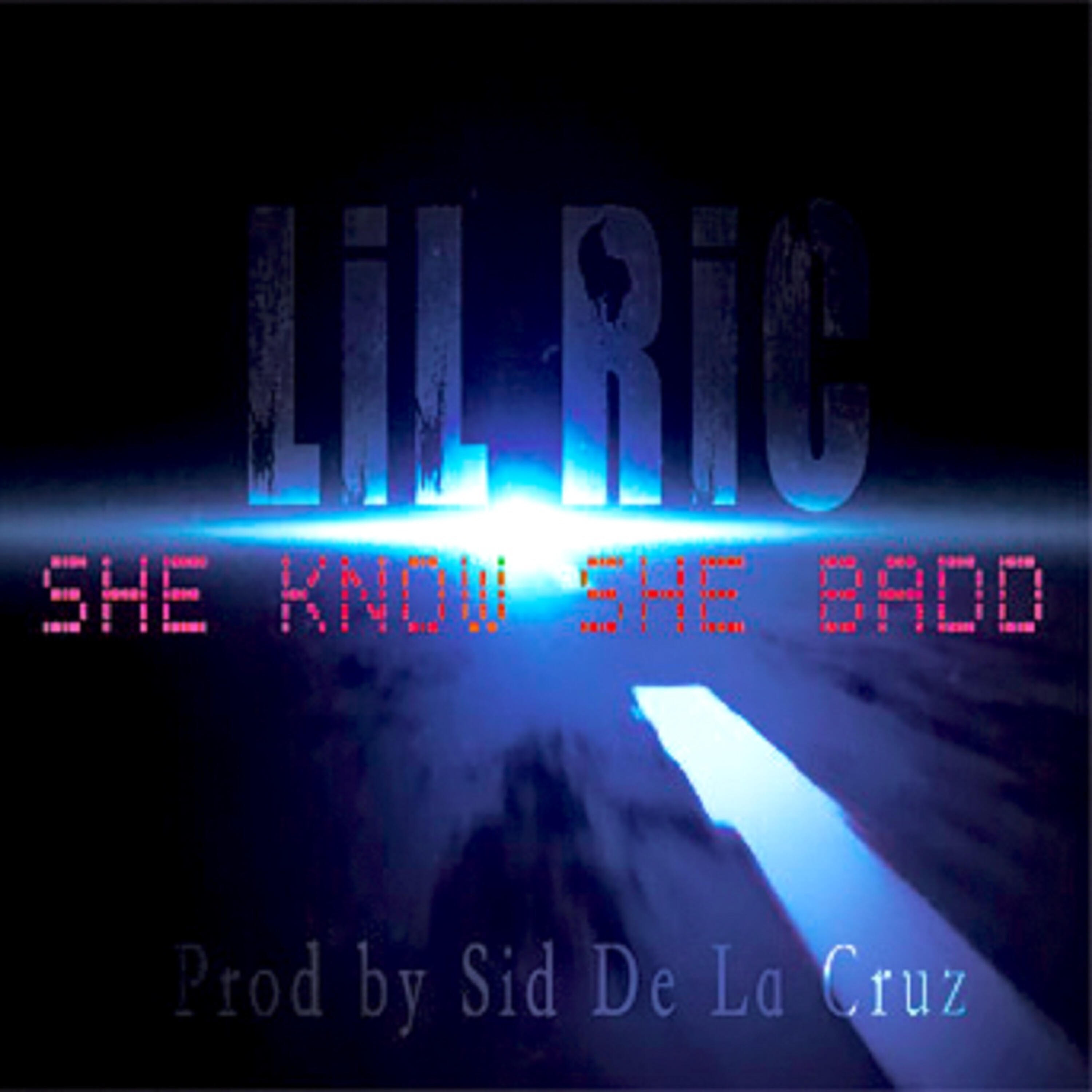 Lil Ric - She Know She Badd