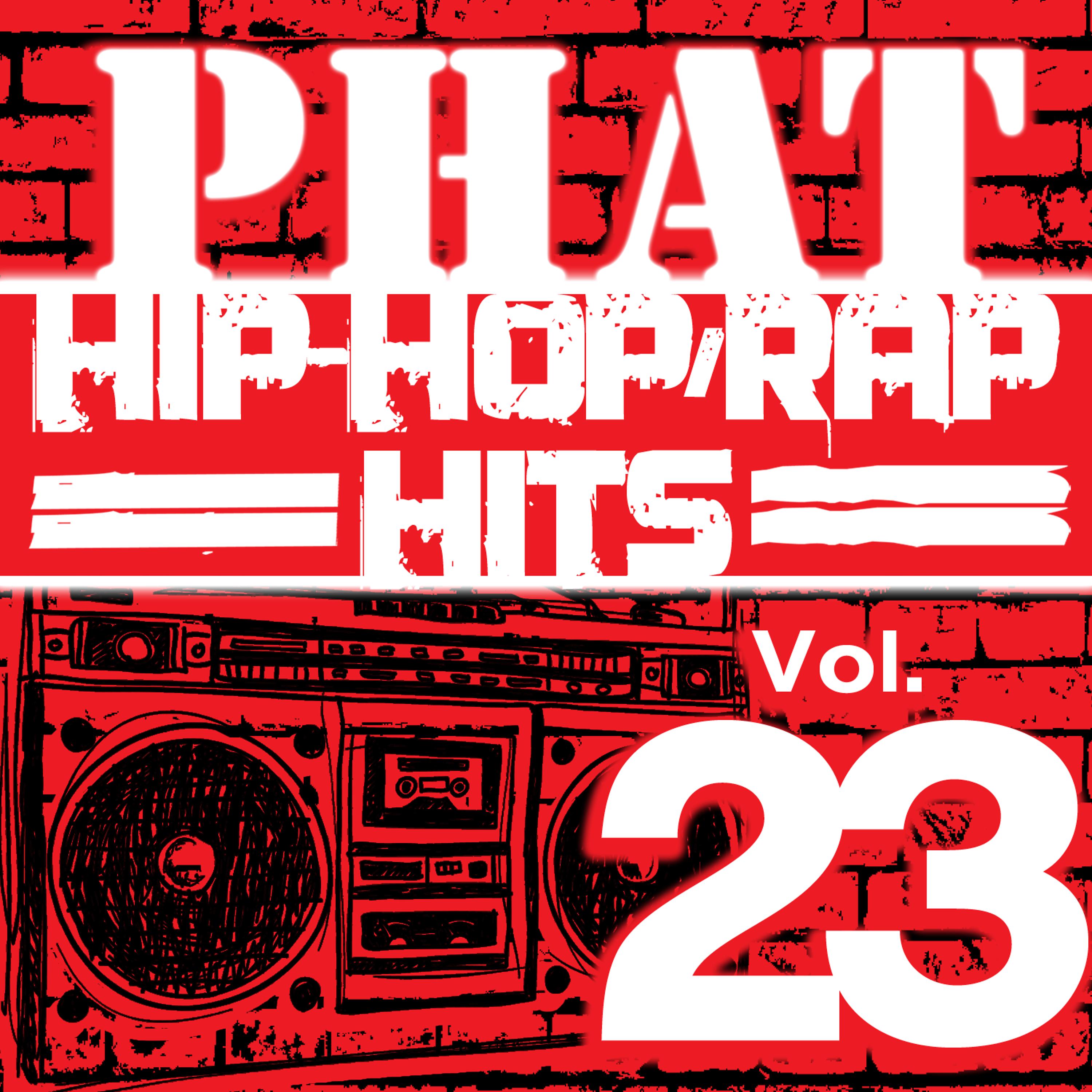 Постер альбома Phat Hip-Hop/Rap Hits, Vol. 23