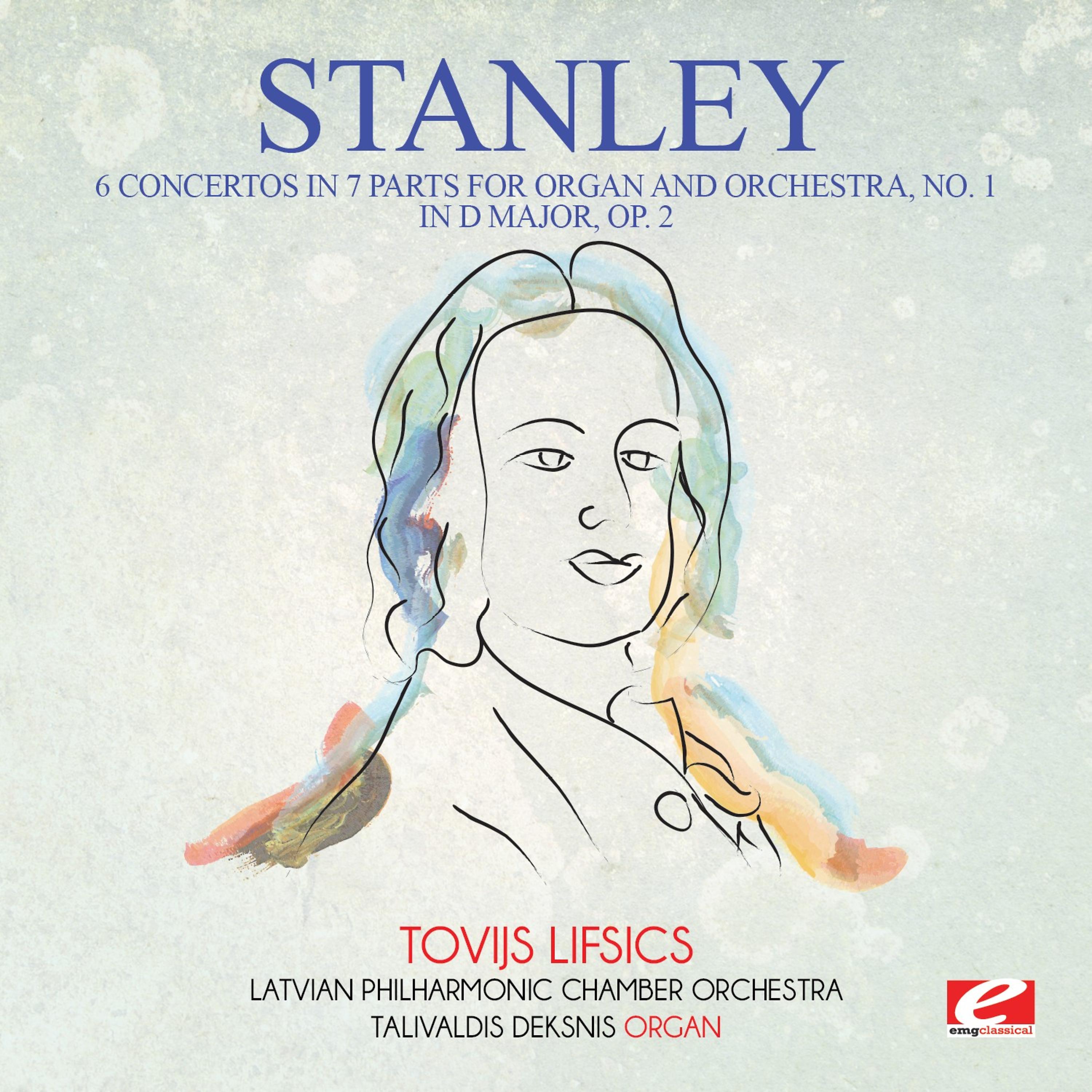 Постер альбома Stanley: 6 Concertos in 7 Parts for Organ and Orchestra, No. 1 in D Major, Op. 2 (Digitally Remastered)