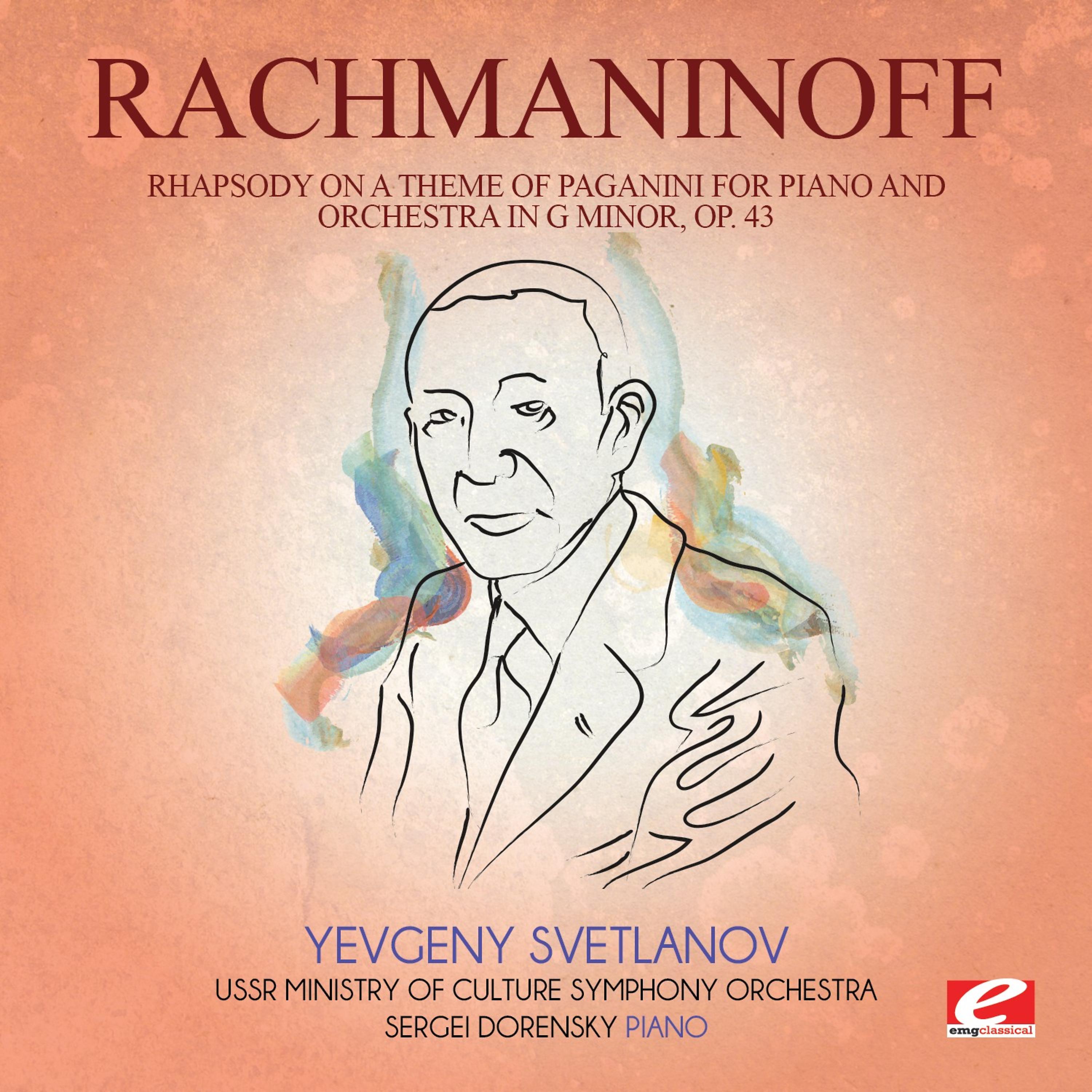Постер альбома Rachmaninoff: Rhapsody on a Theme of Paganini for Piano and Orchestra in G Minor, Op. 43 (Digitally Remastered)