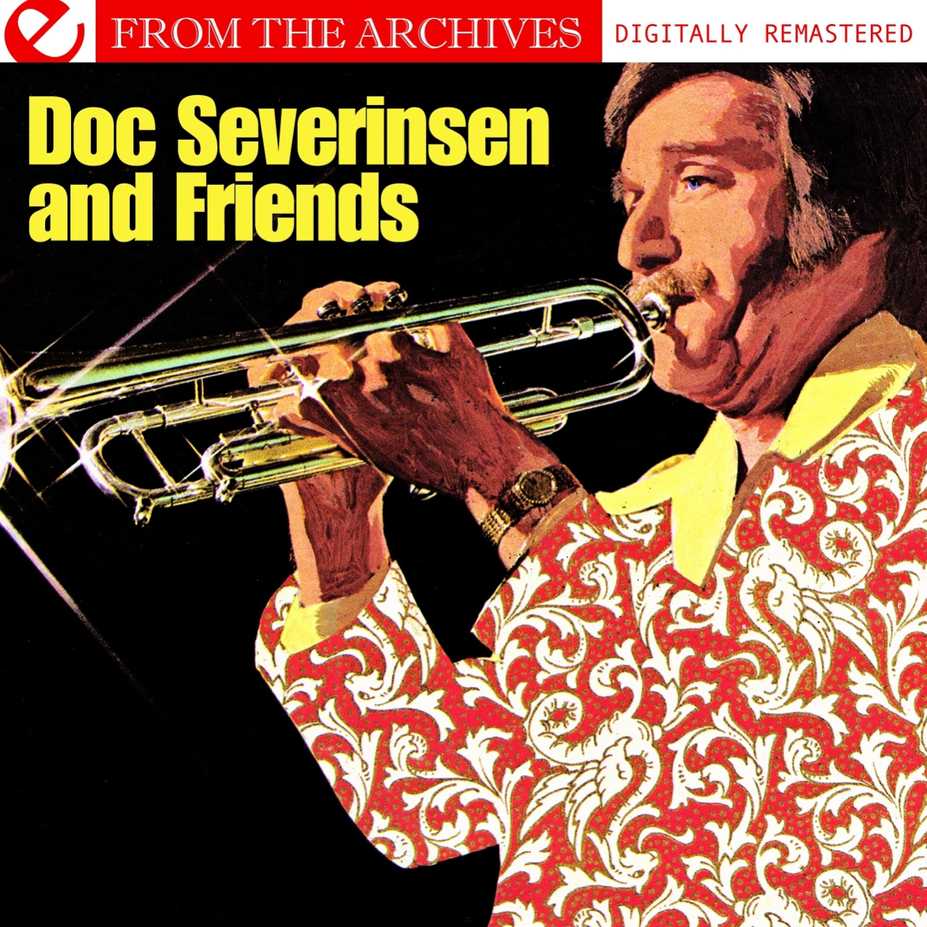 Постер альбома Doc Severinsen And Friends - From The Archives (Digitally Remastered)