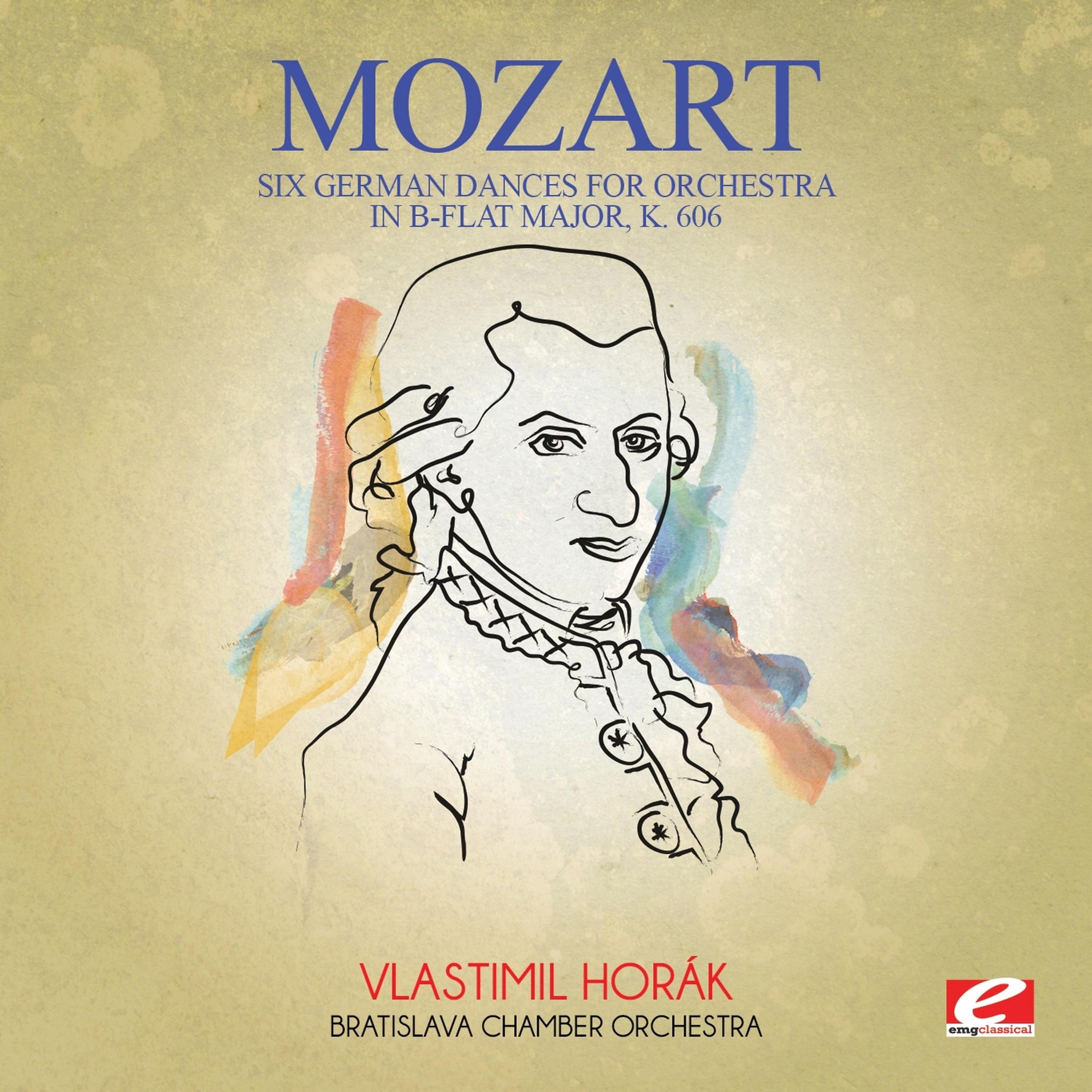 Постер альбома Mozart: Six German Dances for Orchestra in B-Flat Major, K. 606 (Digitally Remastered)