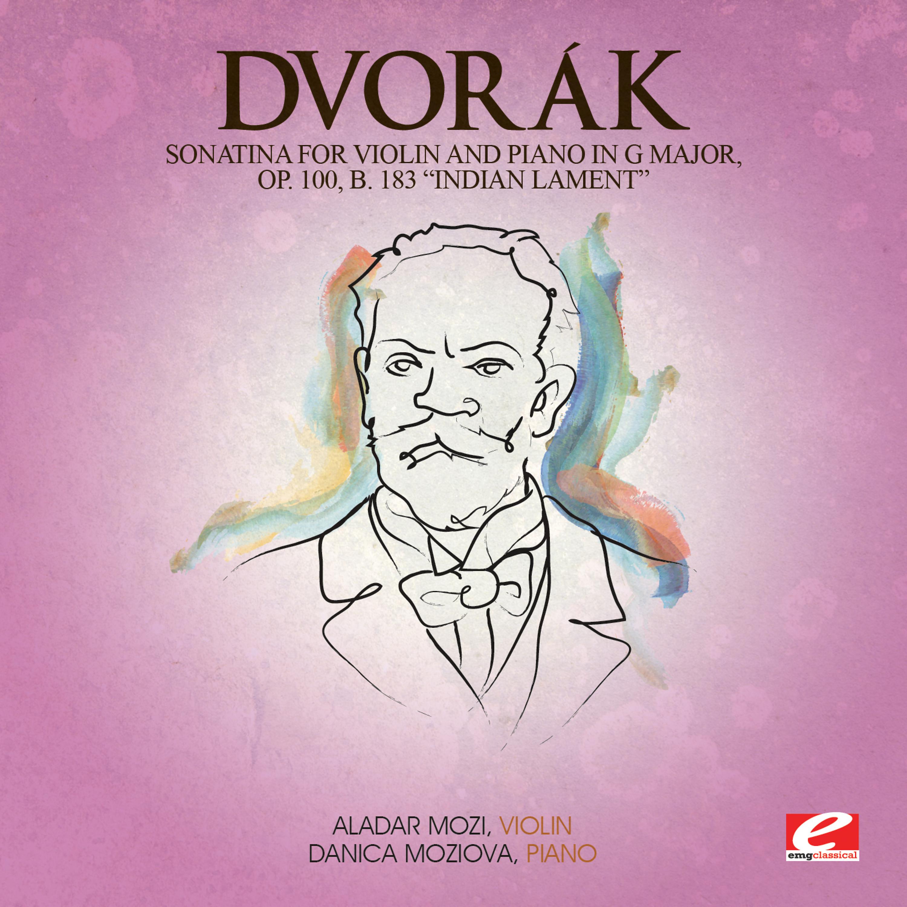 Постер альбома Dvorák: Sonatina for Violin and Piano in G Major, Op. 100, B. 183 "Indian Lament" (Digitally Remastered)