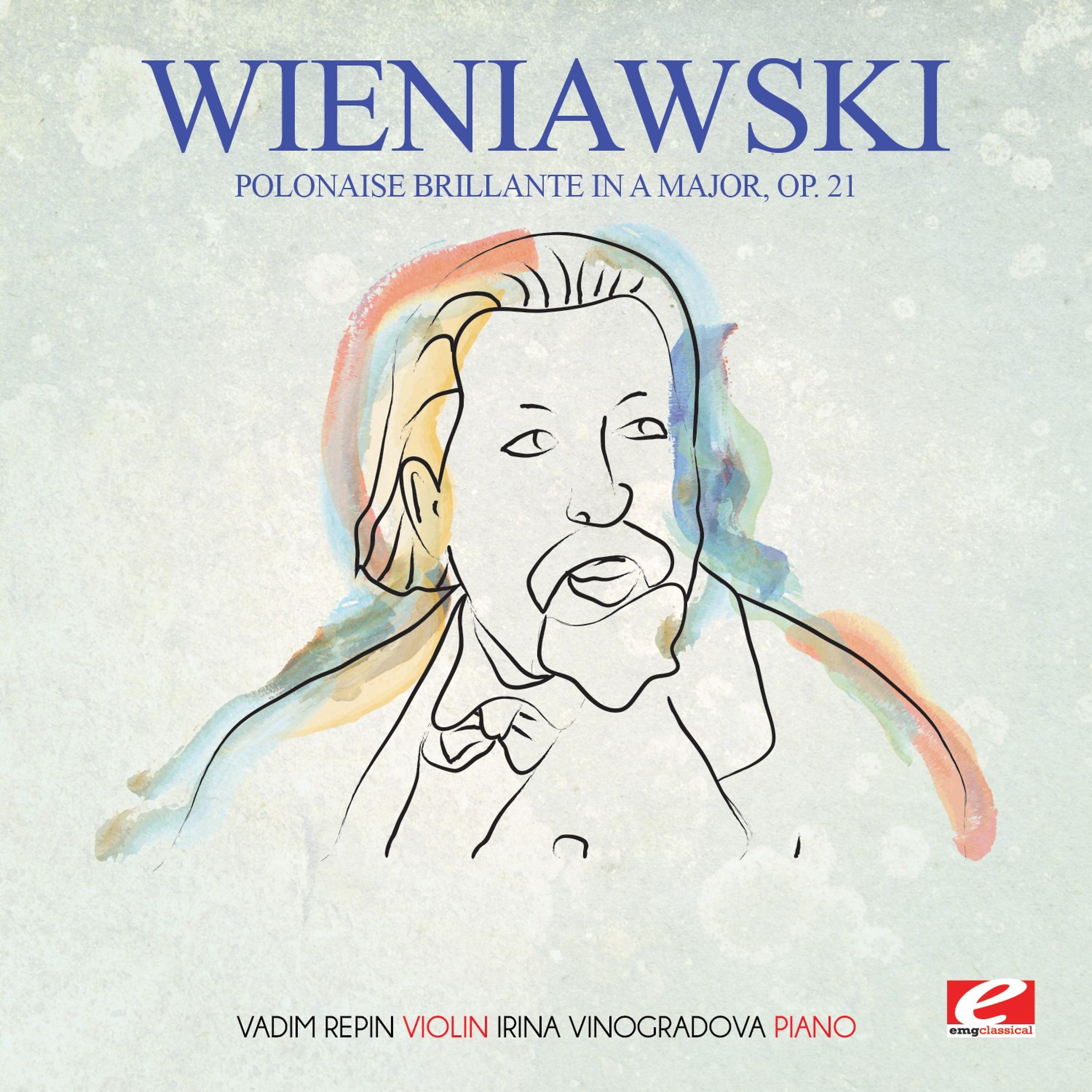 Постер альбома Wieniawski: Polonaise brillante in A Major, Op. 21 (Digitally Remastered)