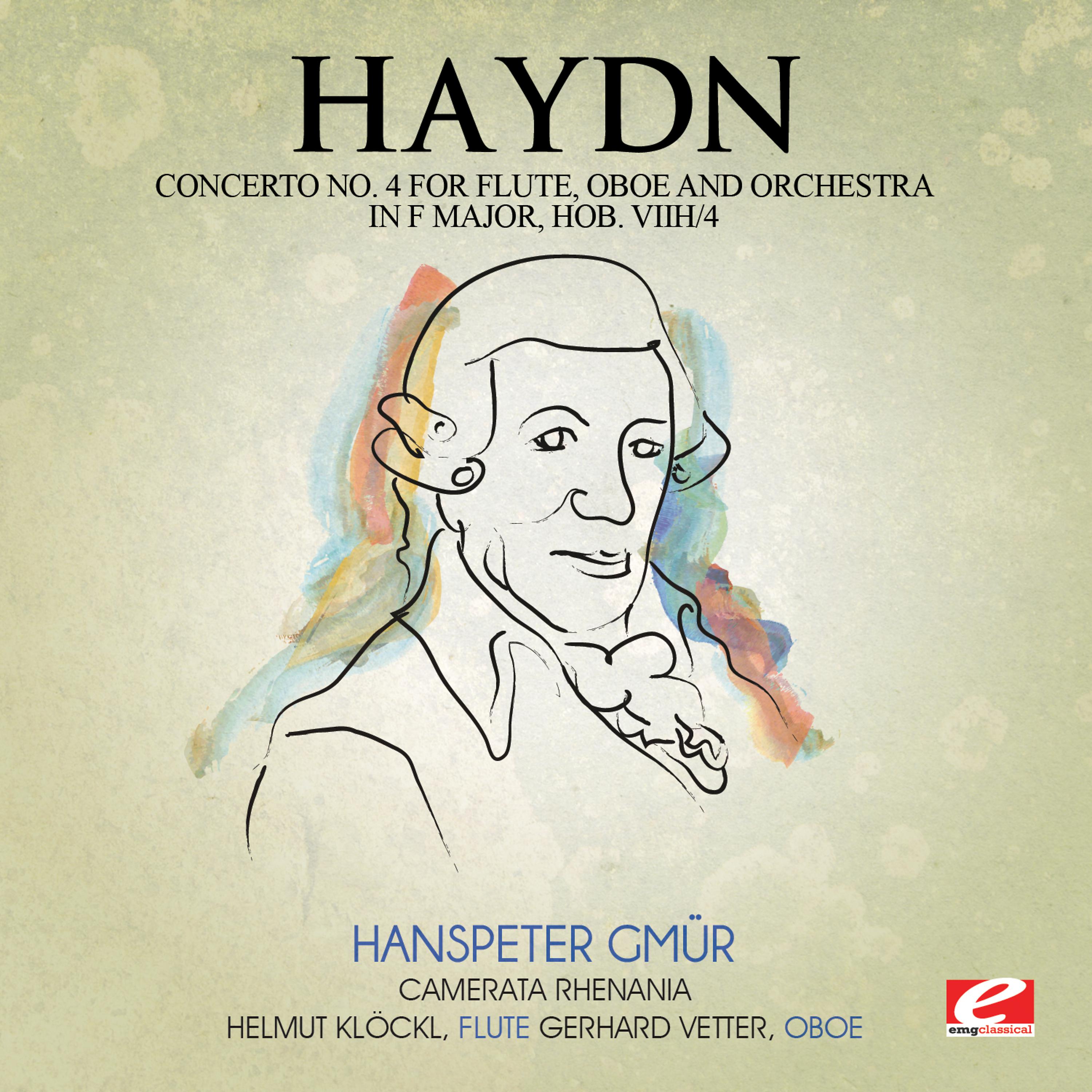 Постер альбома Haydn: Concerto No. 4 for Flute, Oboe and Orchestra in F Major, Hob. VIIh/4 (Digitally Remastered)