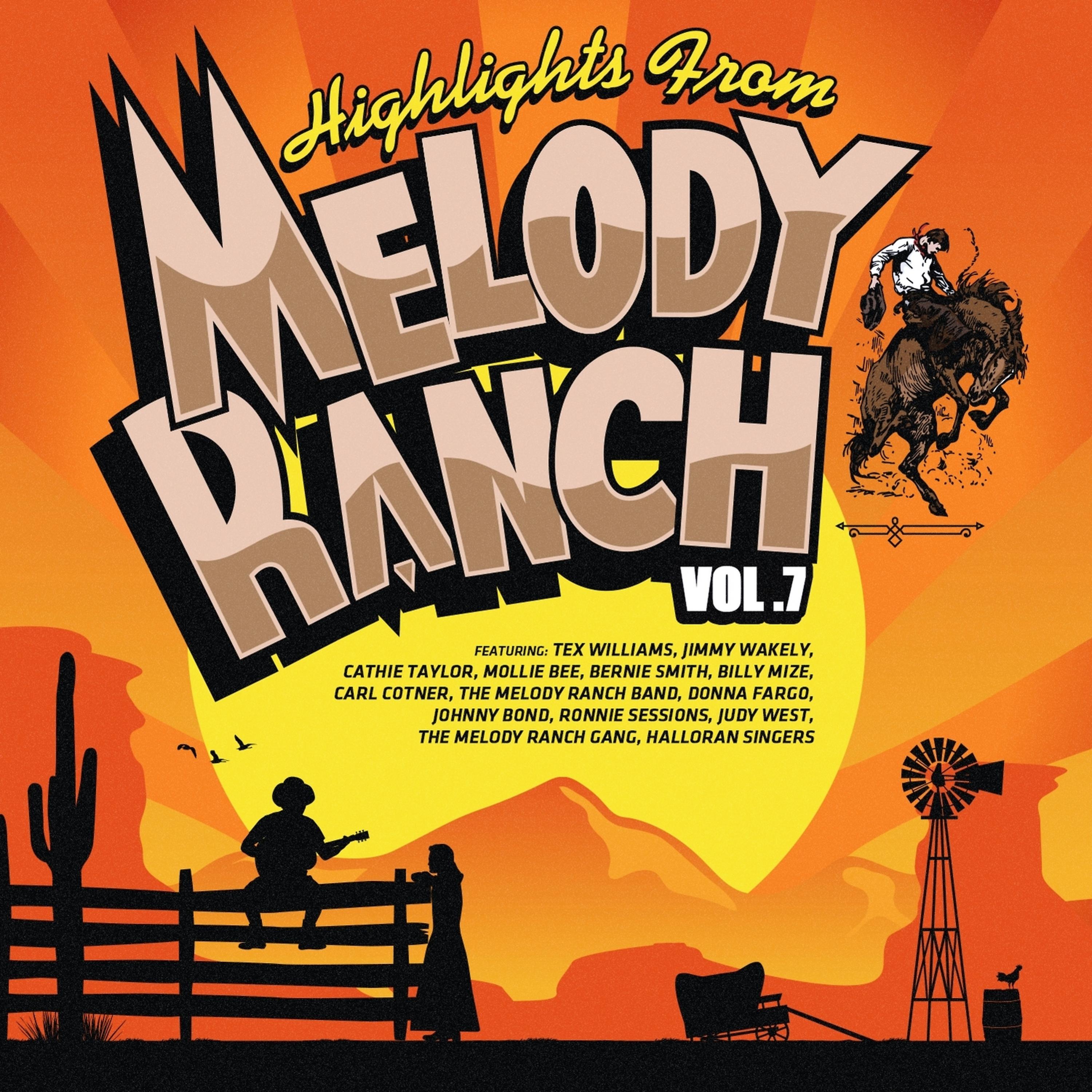 Постер альбома Highlights from Melody Ranch Vol. 7