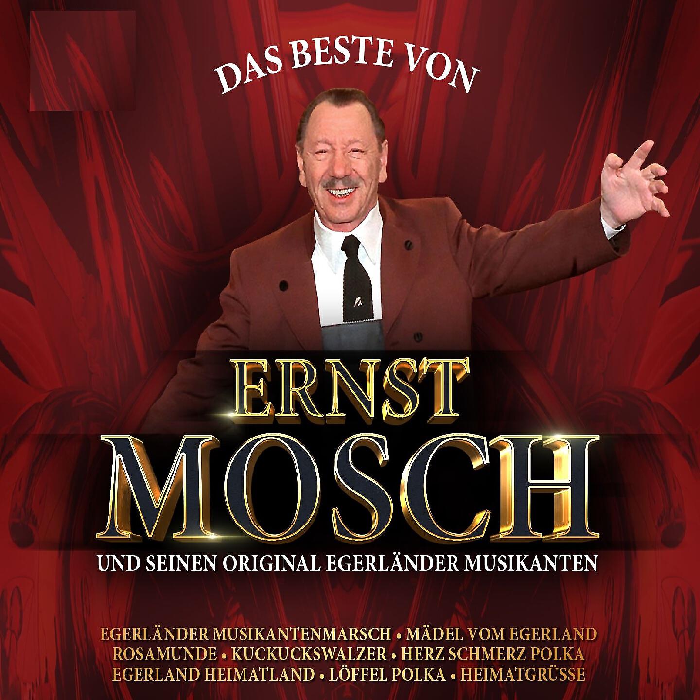 Ernst Mosch und seine original Egerländer Musikanten - Wie einst daheim