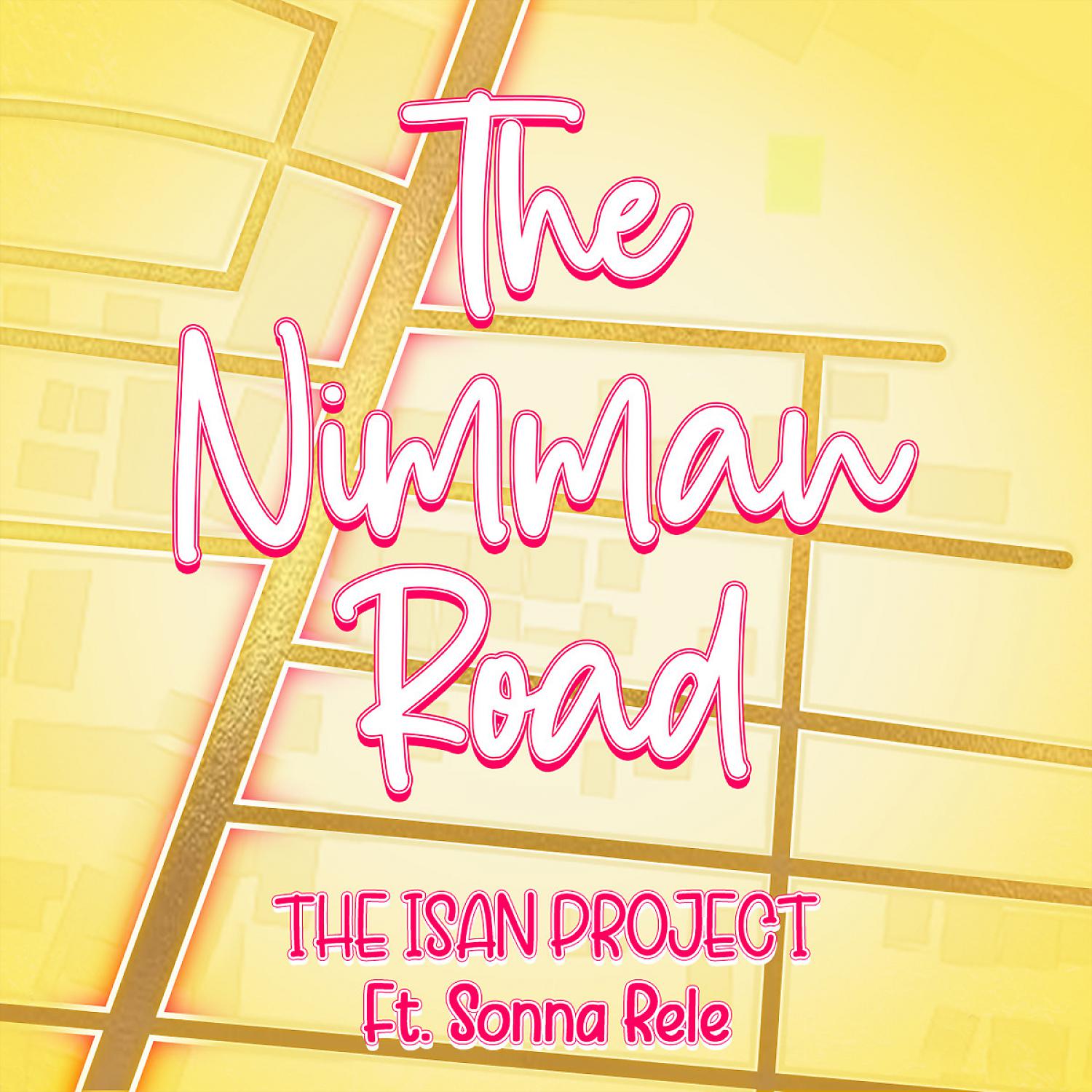 Постер альбома The Nimman Road (feat. Sonna Rele)