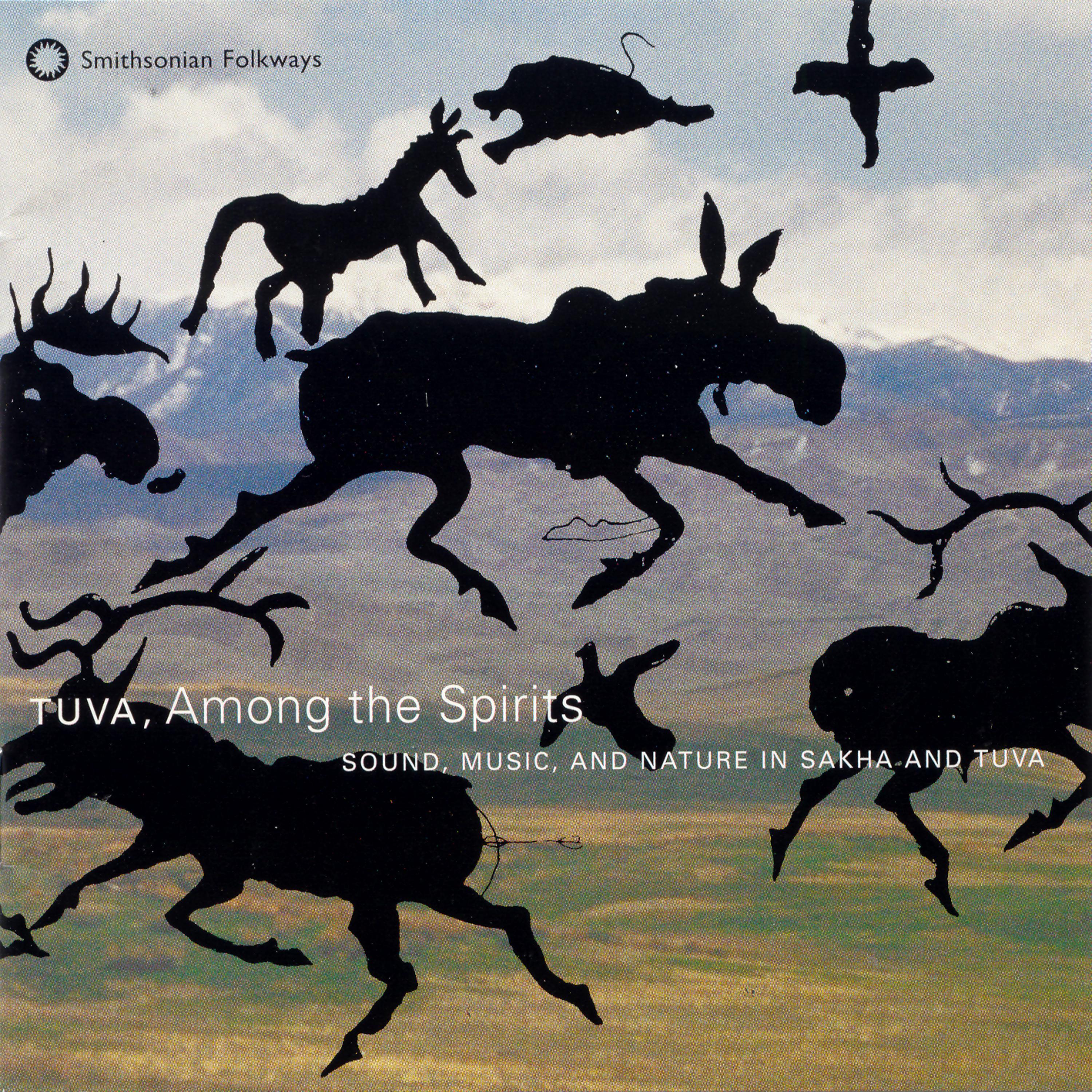 Постер альбома Tuva, Among the Spirits: Sound, Music, and Nature in Sahka and Tuva