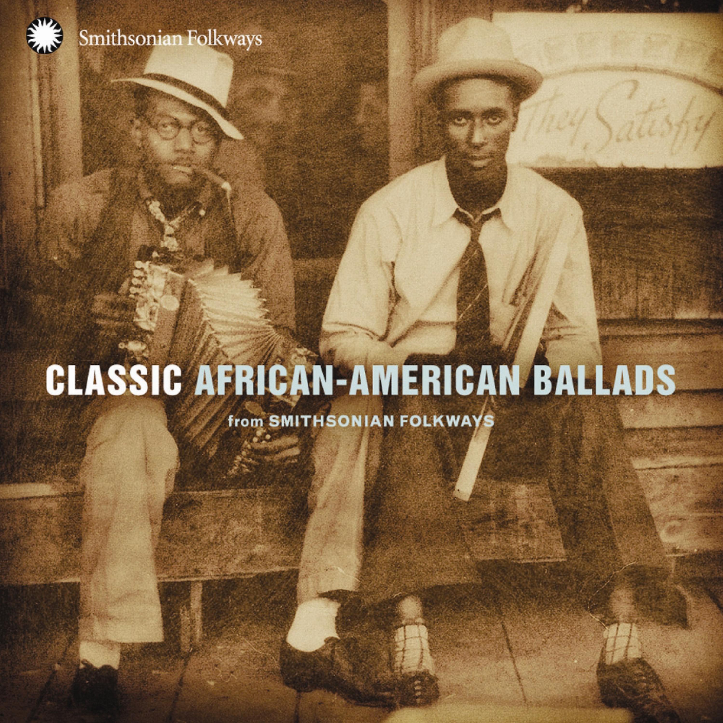 Постер альбома Classic African-American Ballads from Smithsonian Folkways
