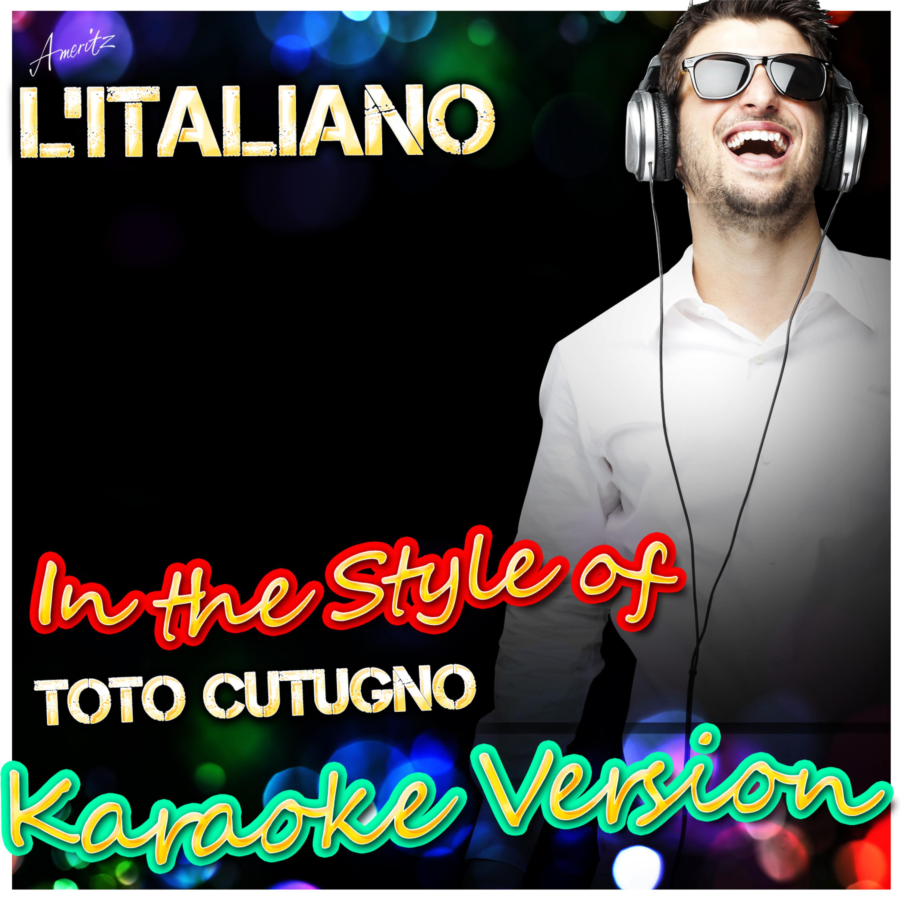 Ameritz - Karaoke - L'italiano (In the Style of Toto Cutugno) [Karaoke Version]