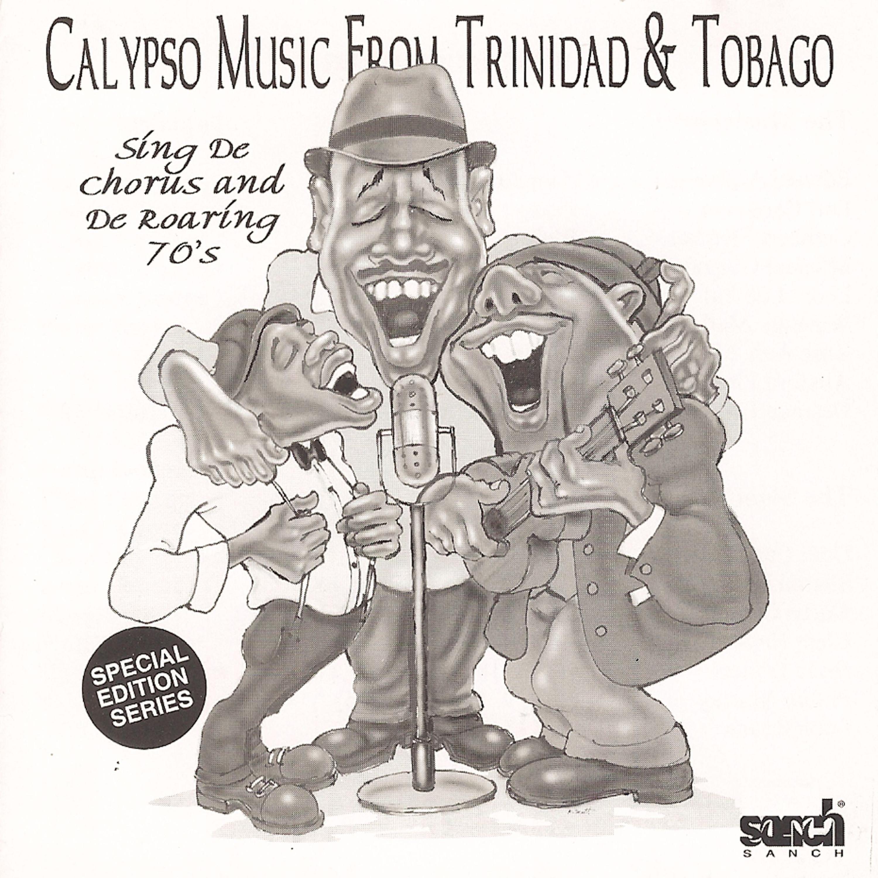 Постер альбома Calypso Music from Trinidad and Tobago - Sing De Chorus and De Roaring 70's