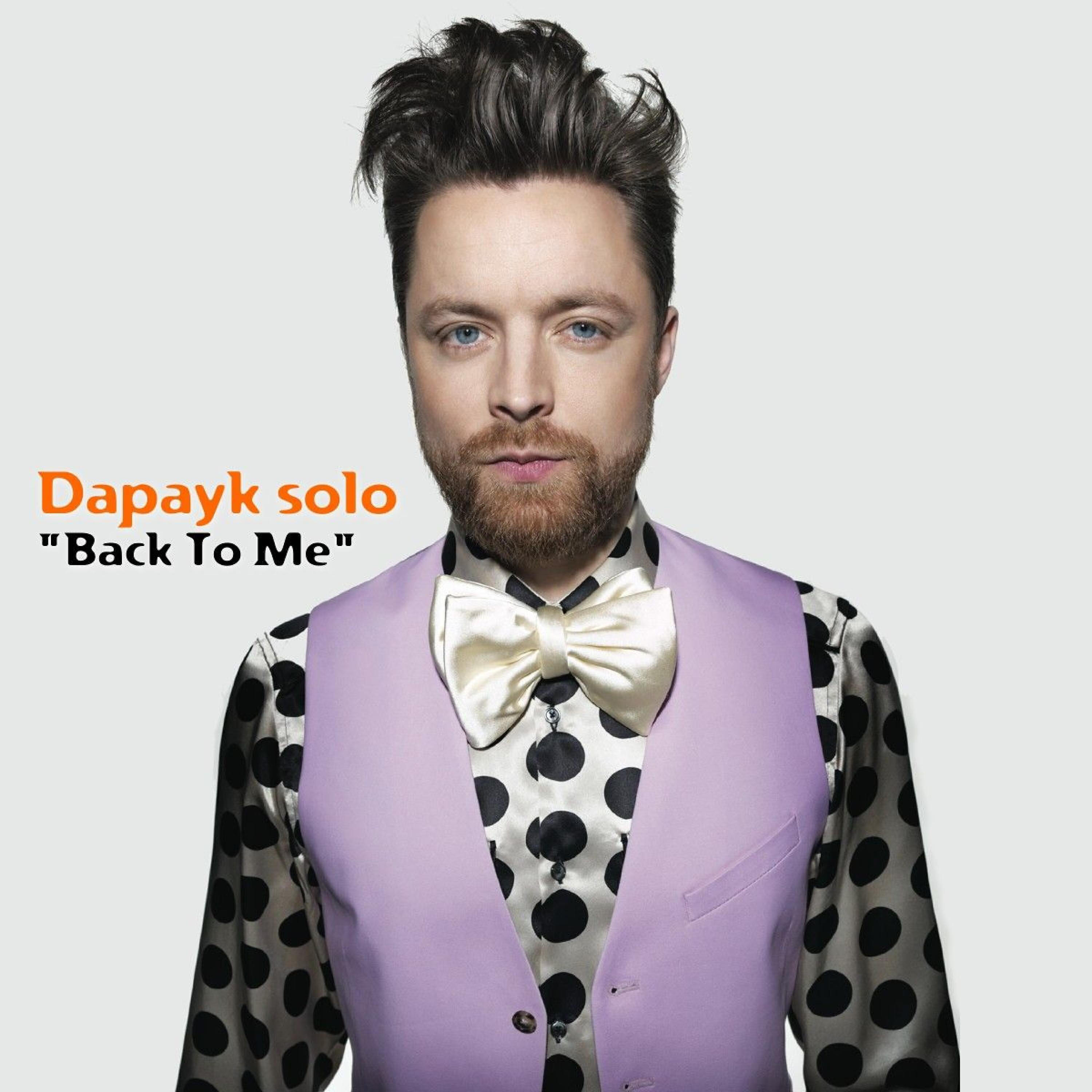 Dapayk Solo - Back to Me