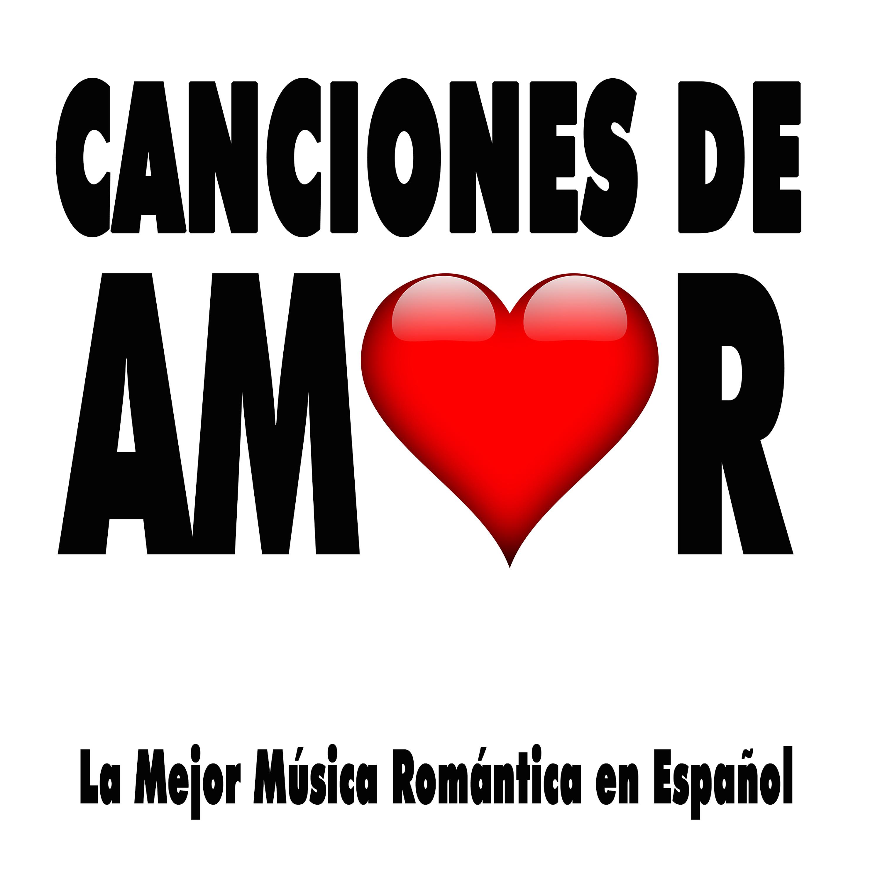 Постер альбома Canciones de Amor: Música Romántica en Español para Enamorados, Baladas y Canciones Románticas