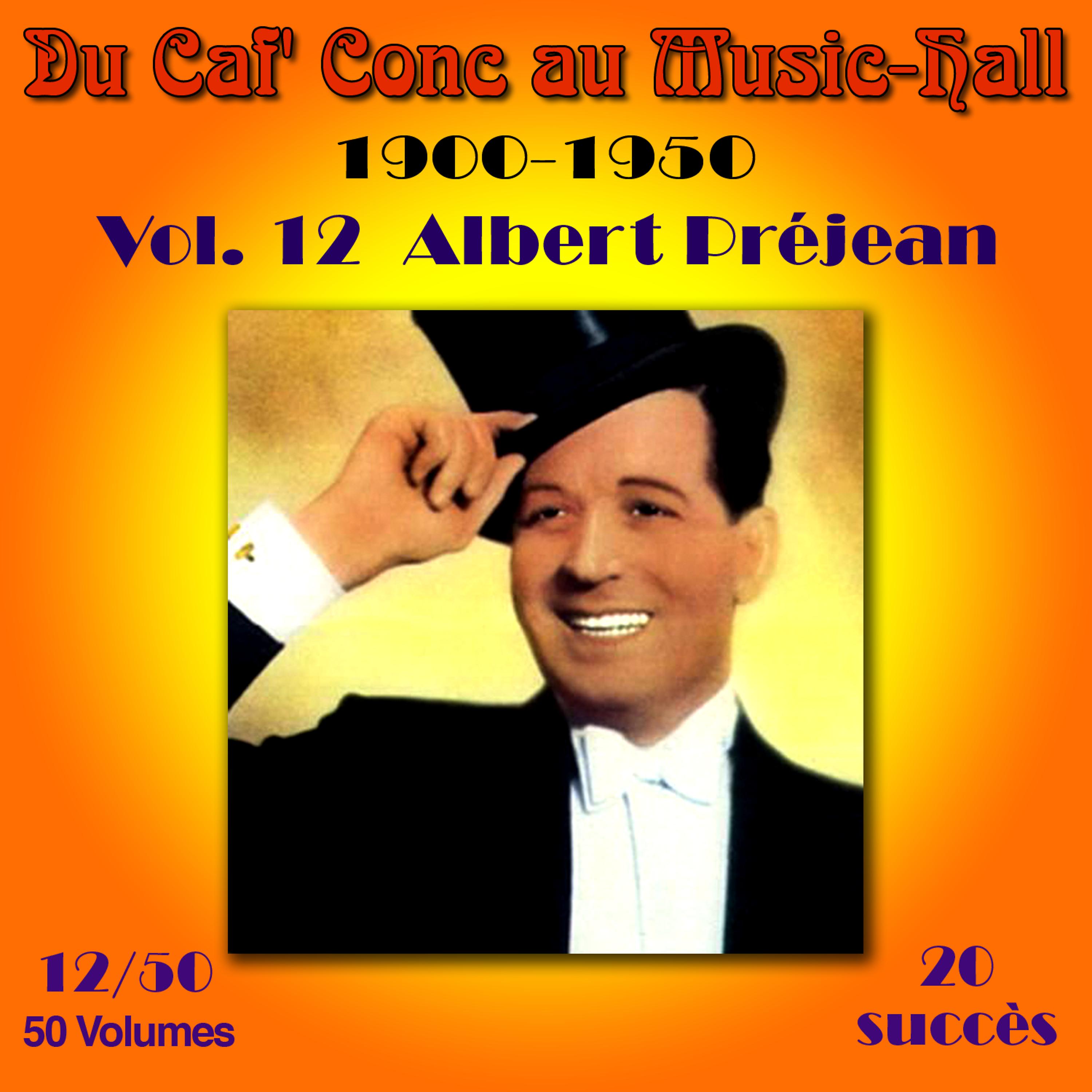 Постер альбома Du Caf' Conc au Music-Hall (1900-1950) en 50 volumes -  Vol. 12/50
