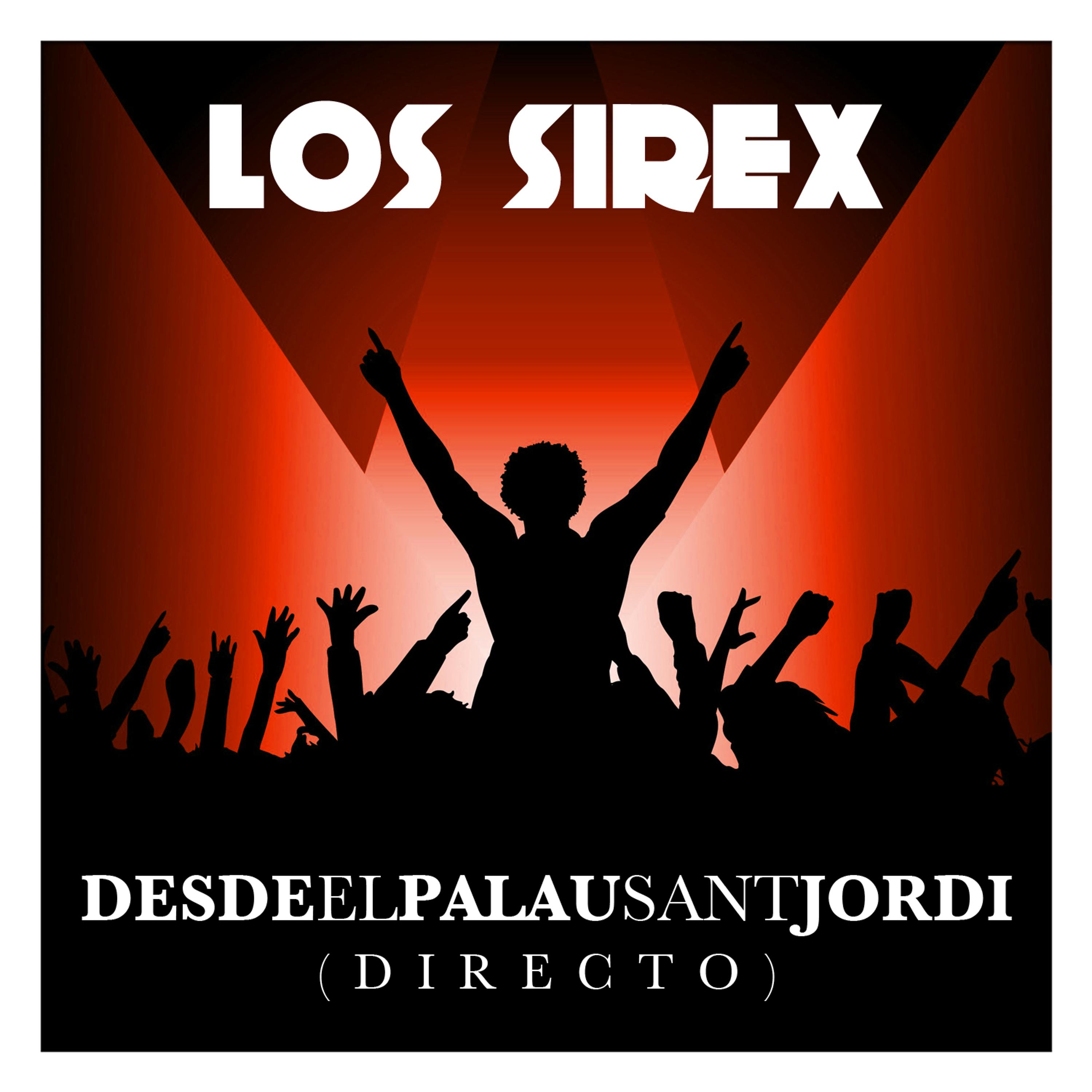 Постер альбома Los Sirex Desde el Palau Sant Jordi (Directo)