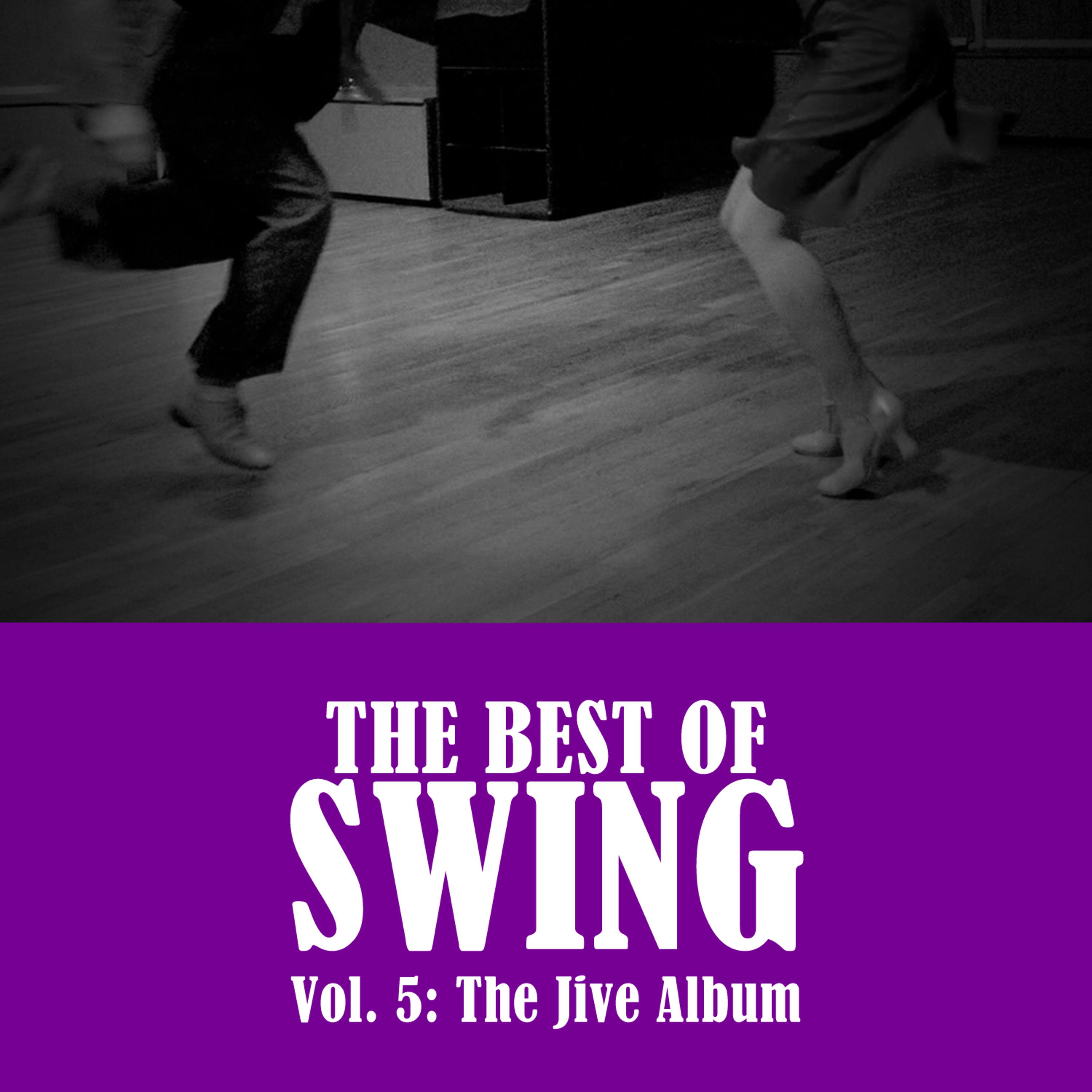 Постер альбома The Best of Swing, Vol. 5: The Jive Album