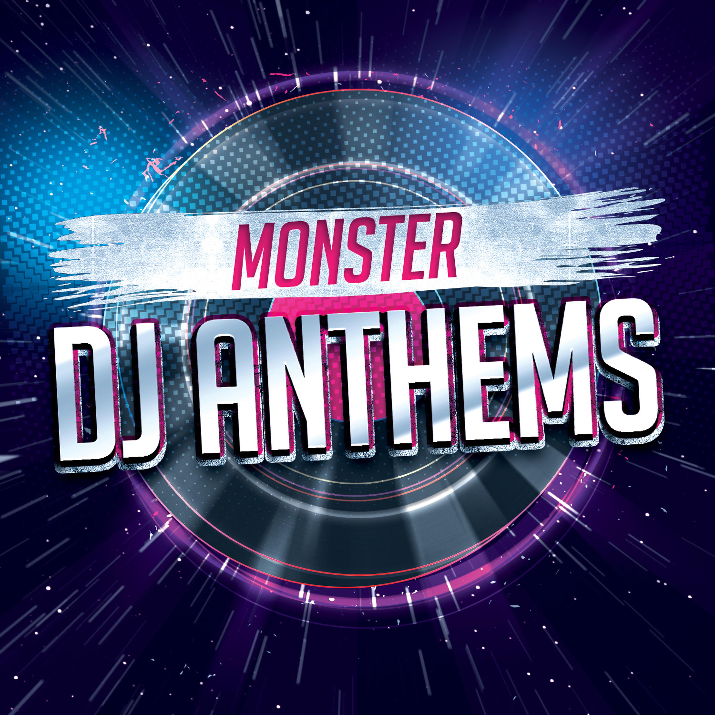 Постер альбома Monster DJ Anthems