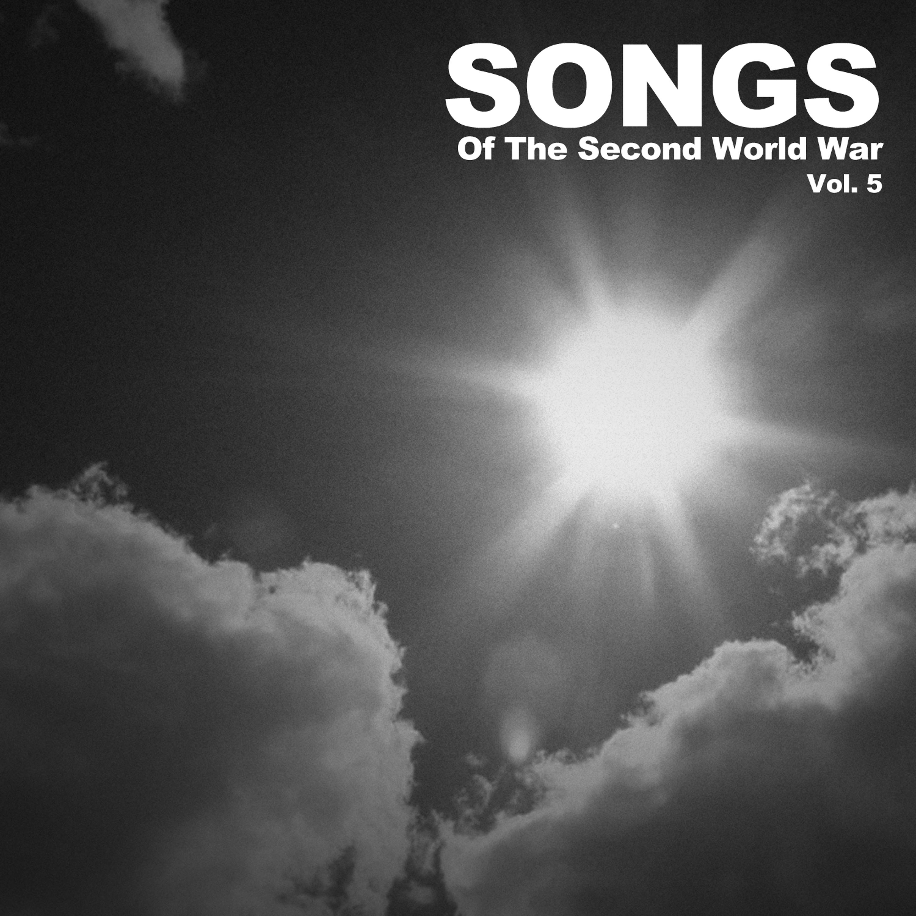 Постер альбома Songs of the Second World War, Vol. 5