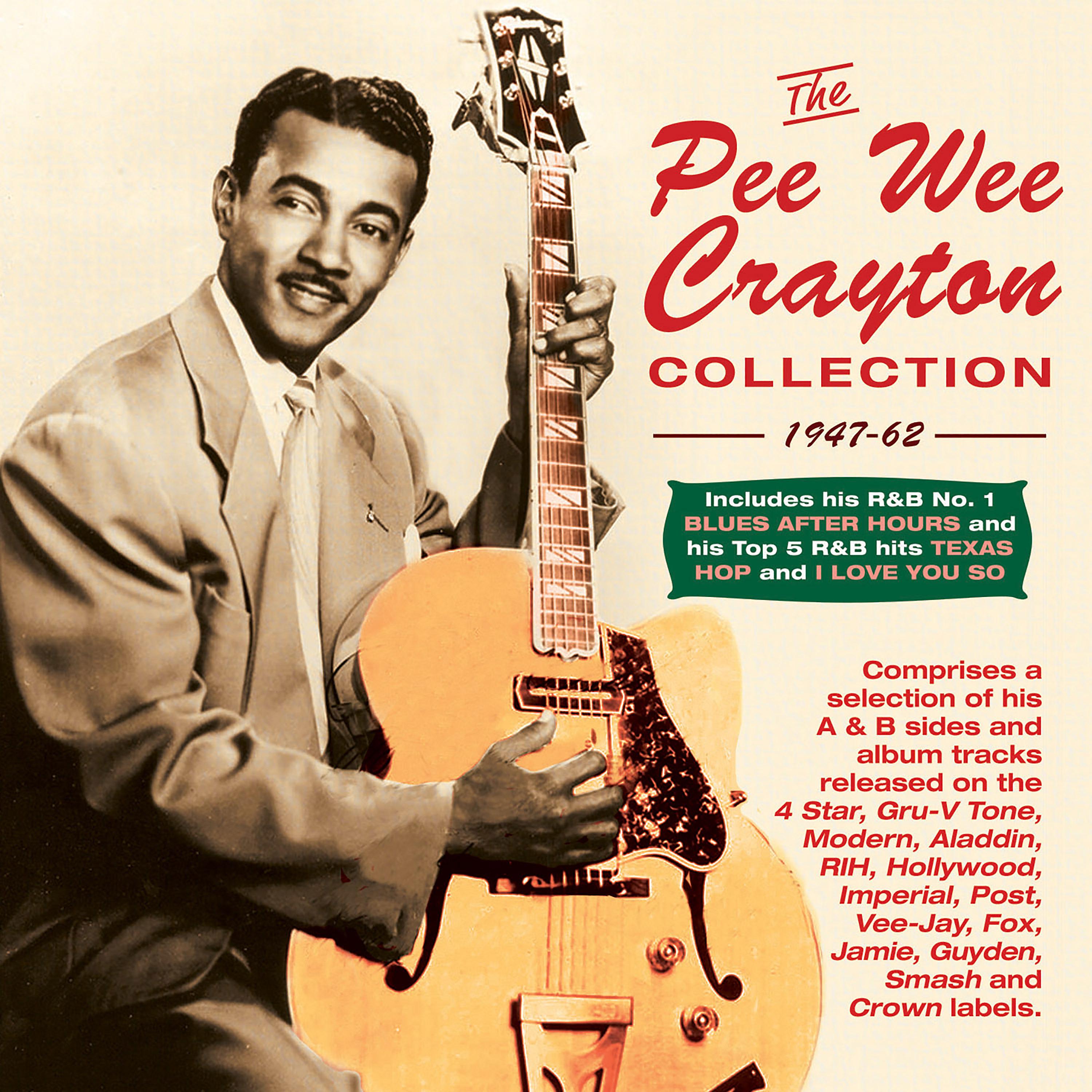 Постер альбома The Pee Wee Crayton Collection 1947-62