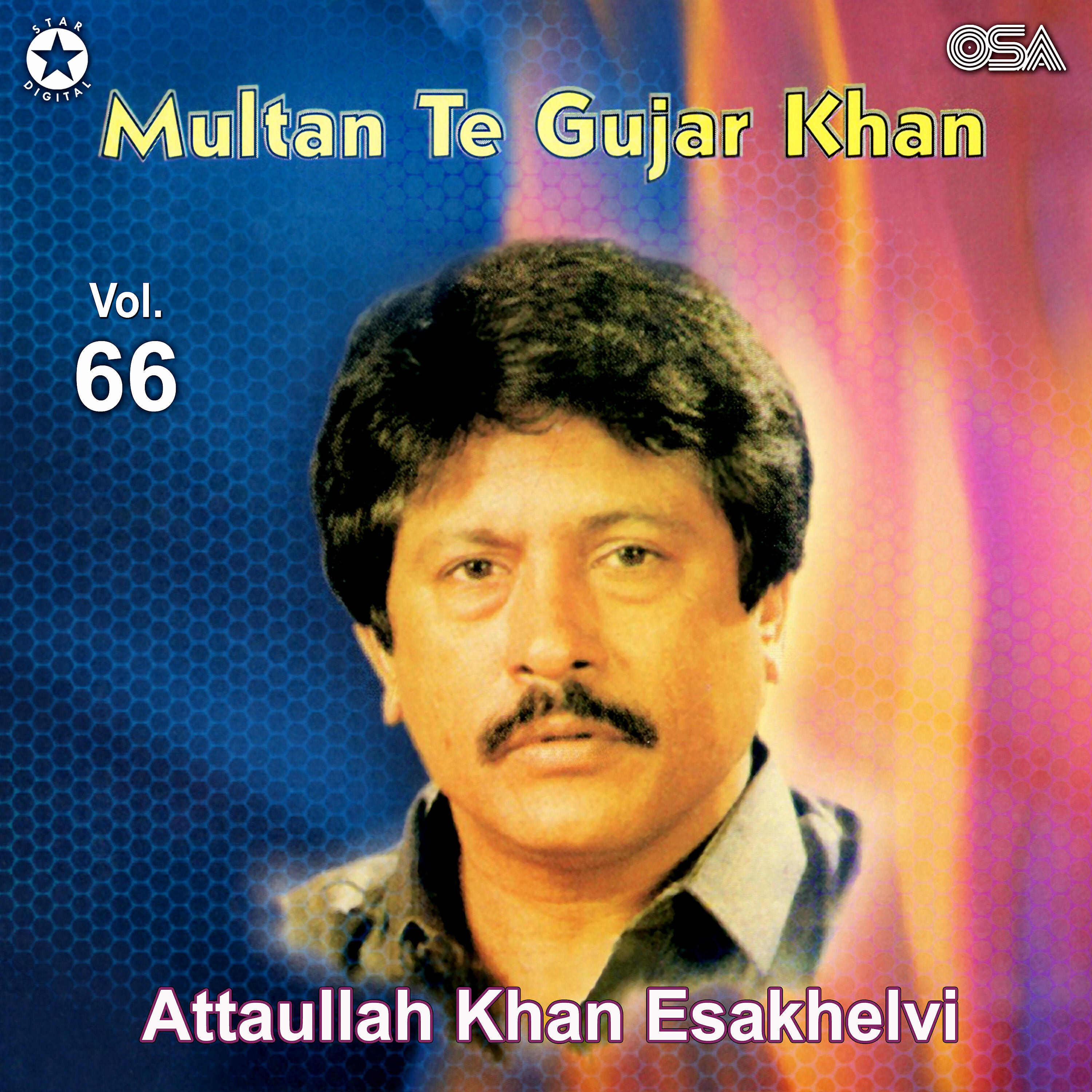 Attaullah Khan Esakhelvi - Kehre Shehr Toon Wasda Enh