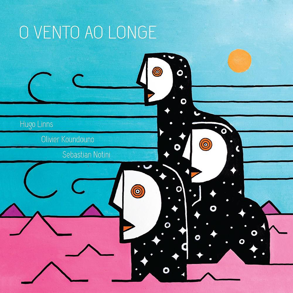 Постер альбома O Vento Ao Longe