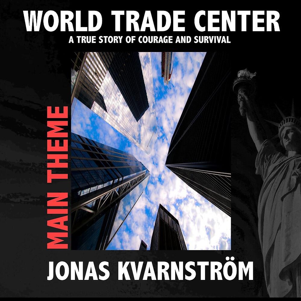 Jonas Kvarnström - World Trade Center (Main Theme)