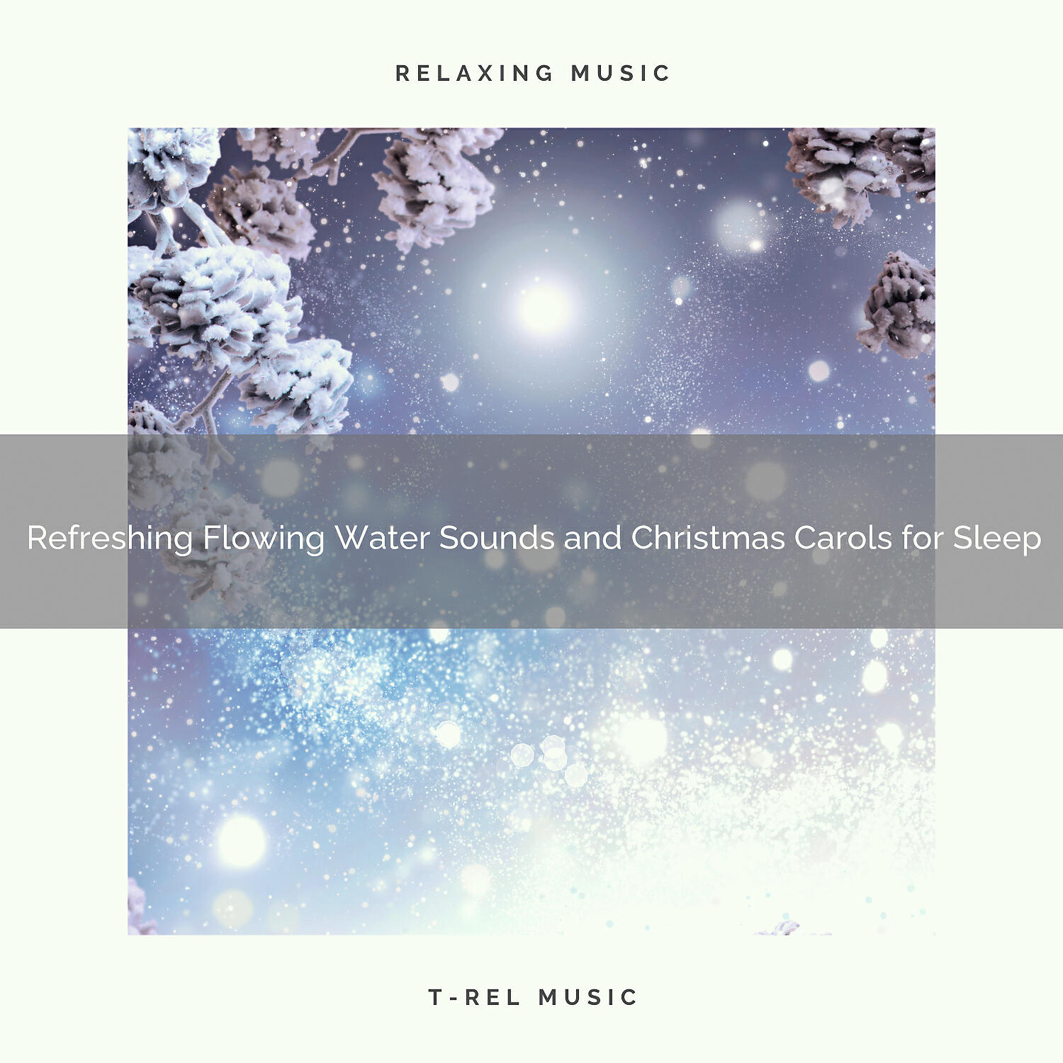 Relaxing Music Therapy - Calming Wild Water Sounds and Christmas Songs for Relax