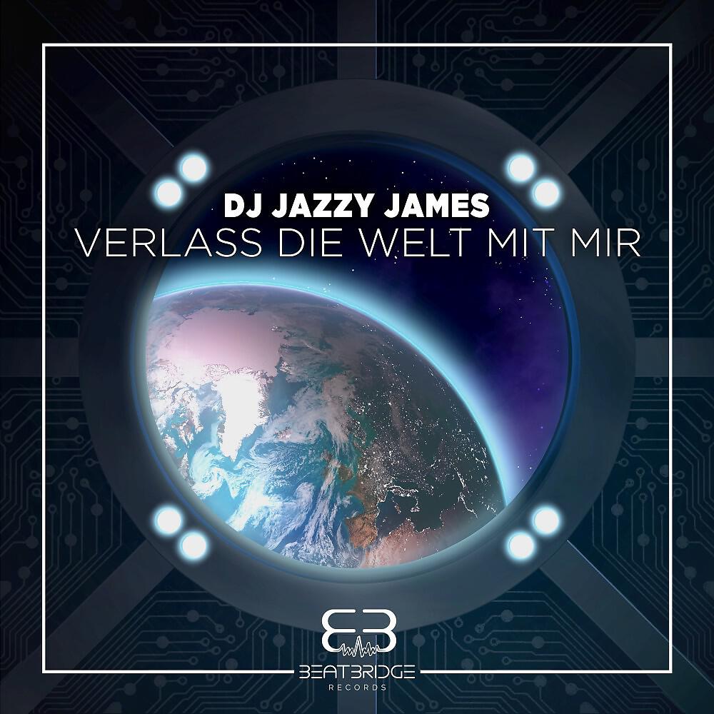 DJ Jazzy James - Verlass die Welt mit mir (Dan Jander Extended Remix)