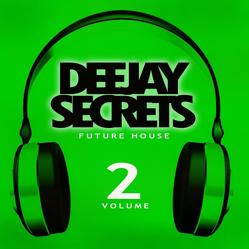 Постер альбома Deejay Secrets: Future House, Vol. 2
