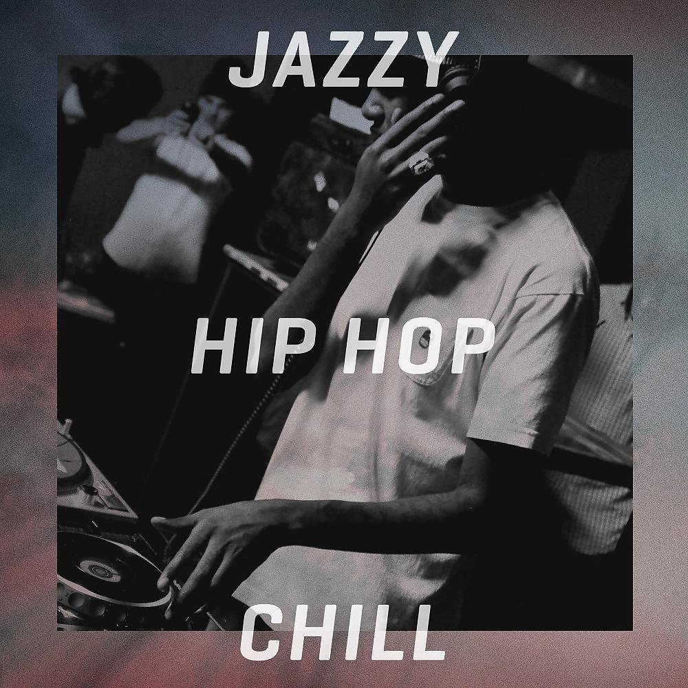 Постер альбома Jazzy Hip Hop Chill